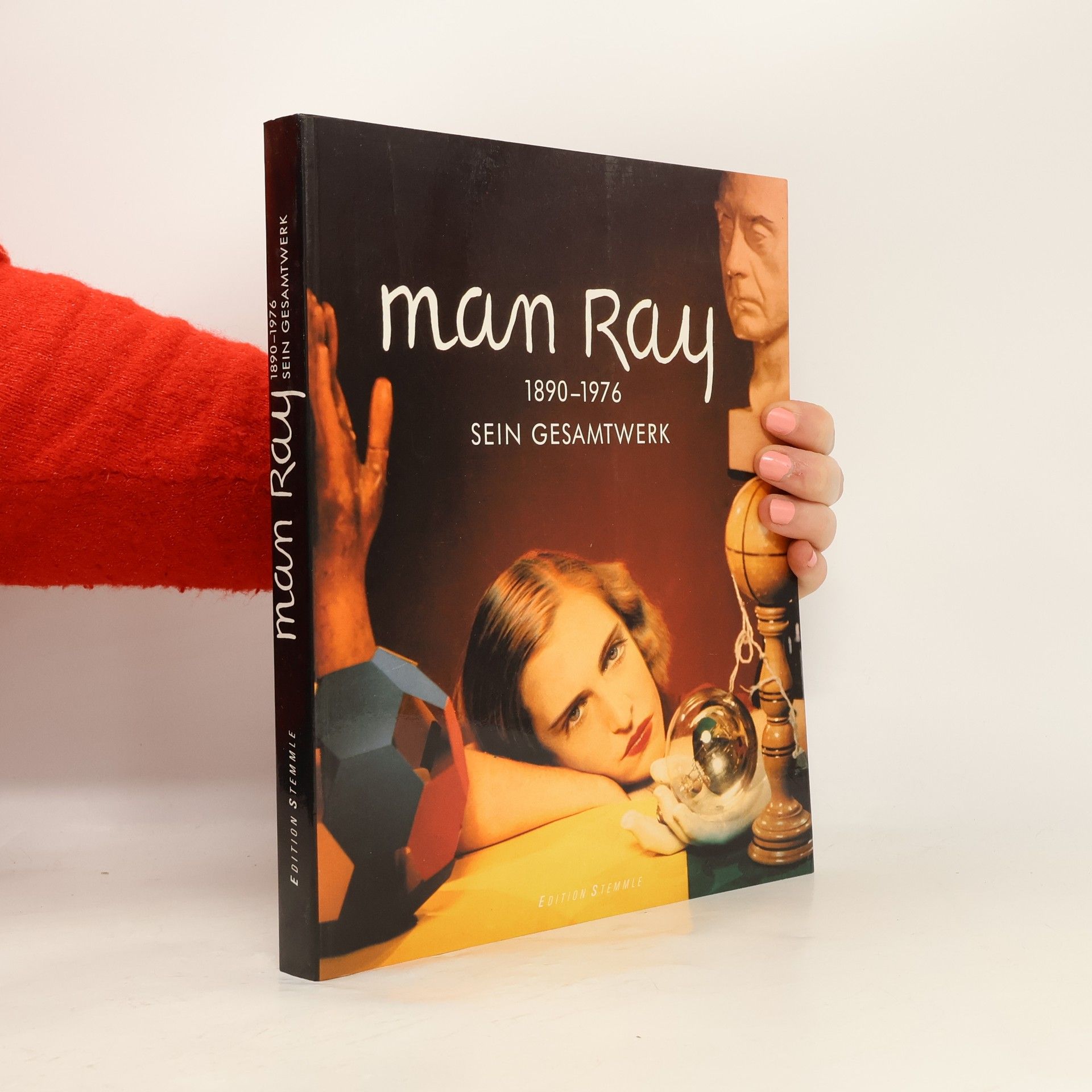 Man Ray Man Ray, 1890-1976 Sein Gesamtwerk