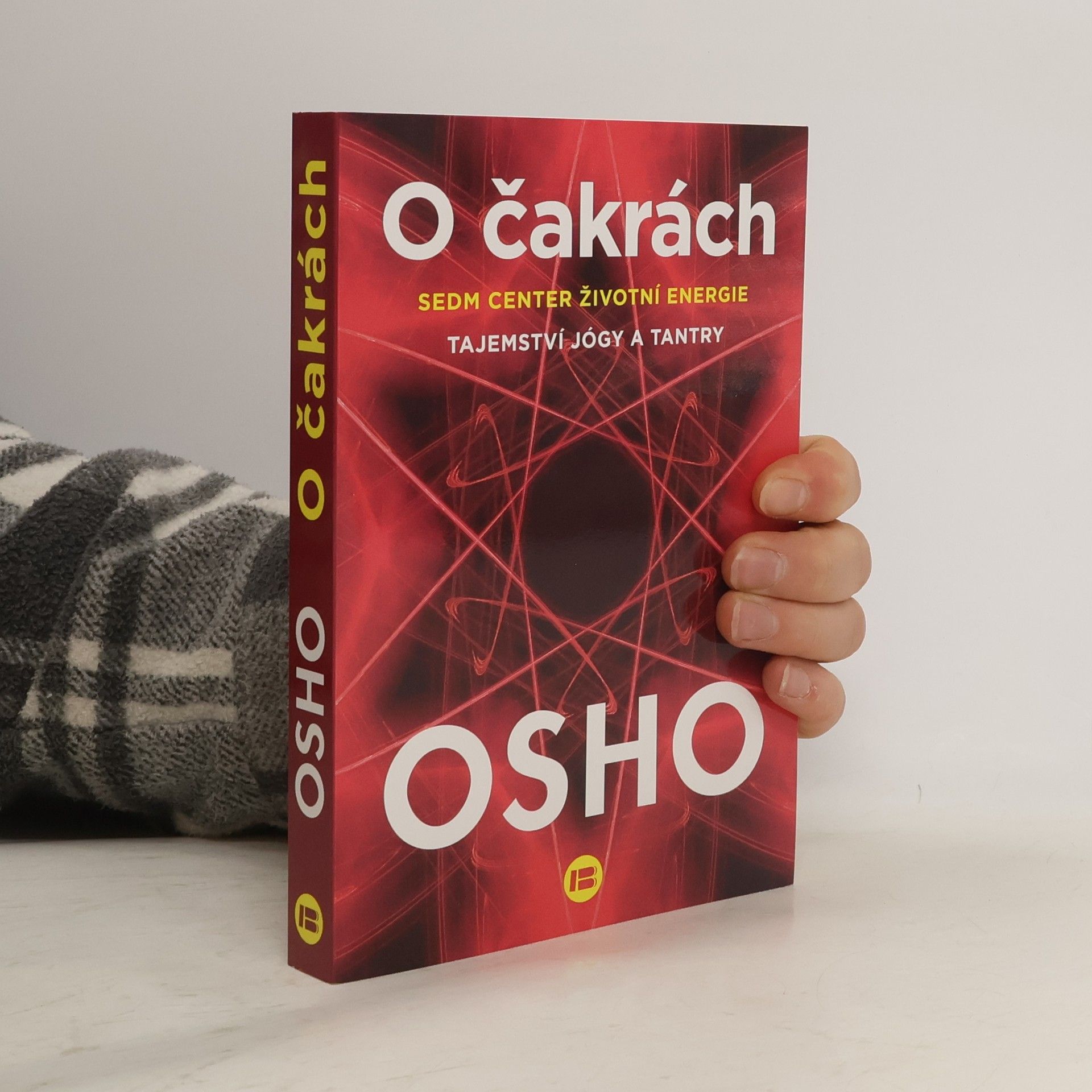 Osho O čakrách : sedm center životní energie : tajemství jógy a tantry