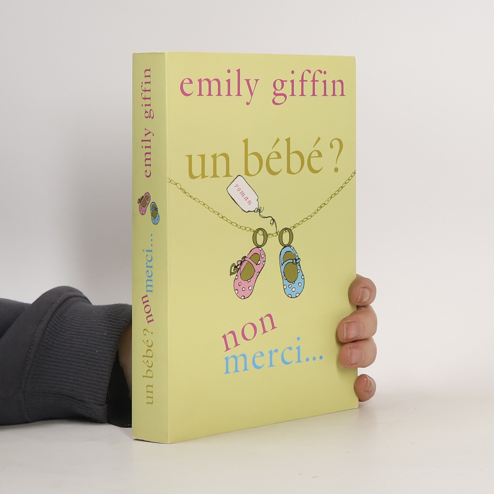 Emily Griffin Un bébé ? Non merci !