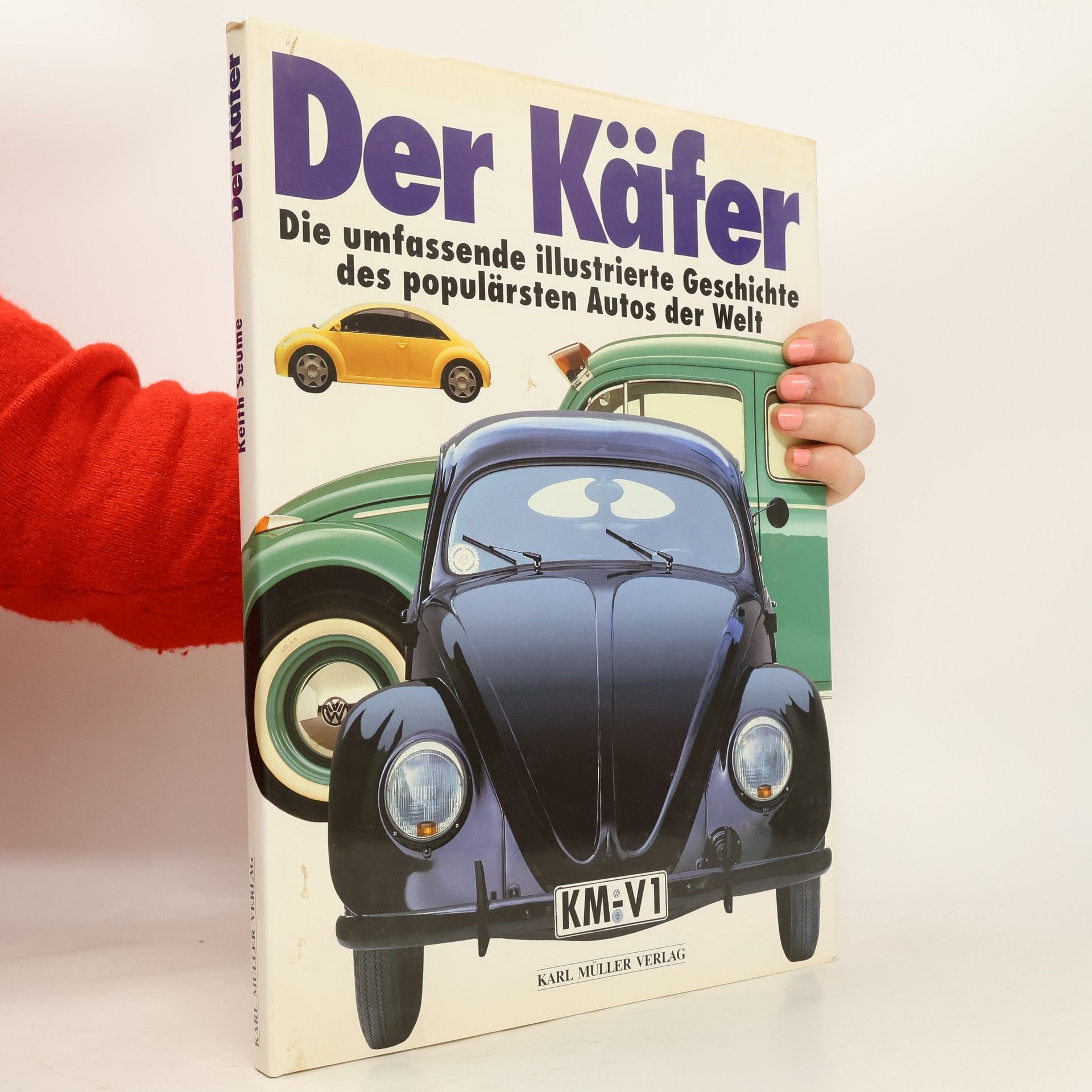 AA.VV. Der Käfer: Die umfassende illustrierte Geschichte des populärsten Autos der Welt