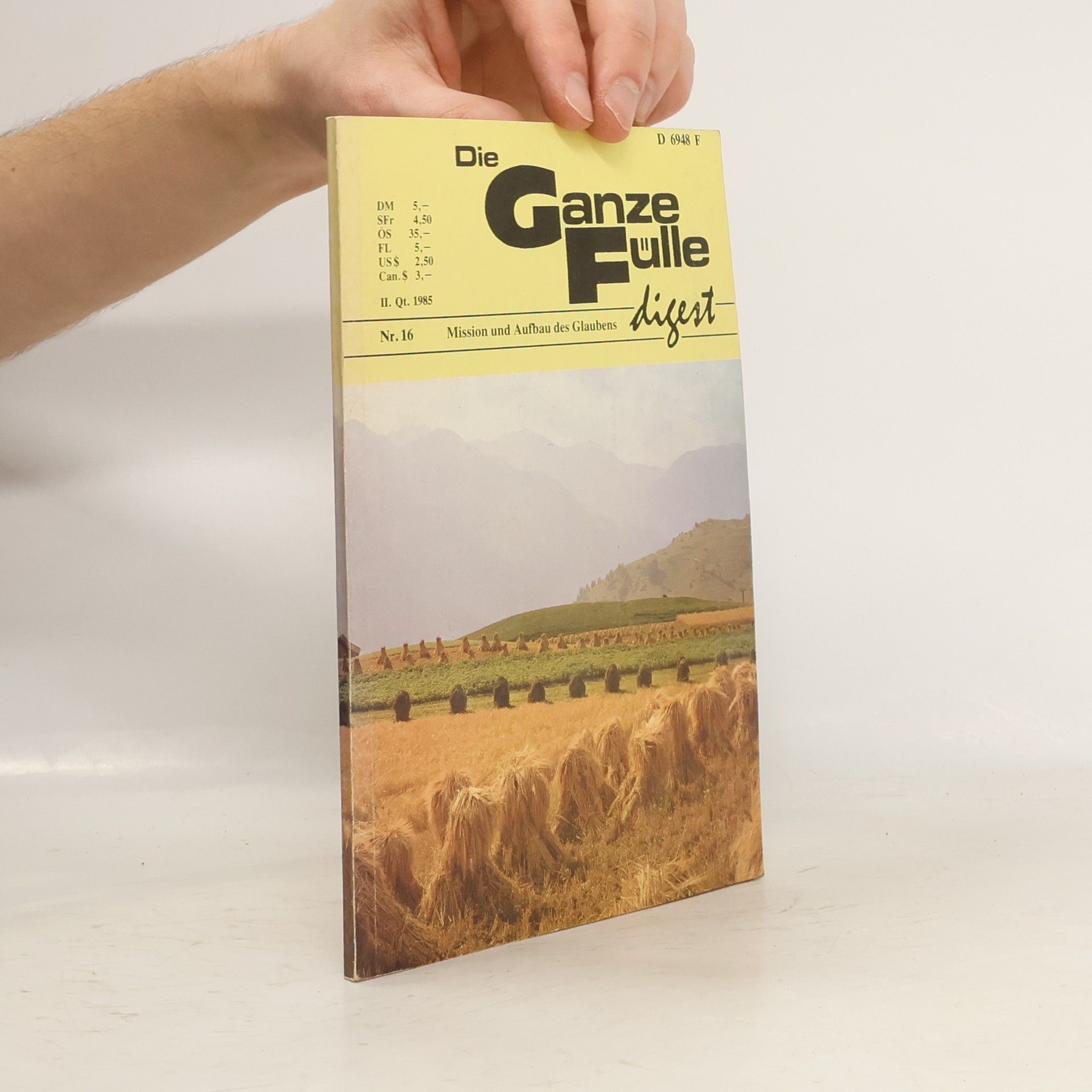 Autorenkollektiv Die Ganze Fülle digest. Nr. 16. Mission und Aufbau des Glaubens