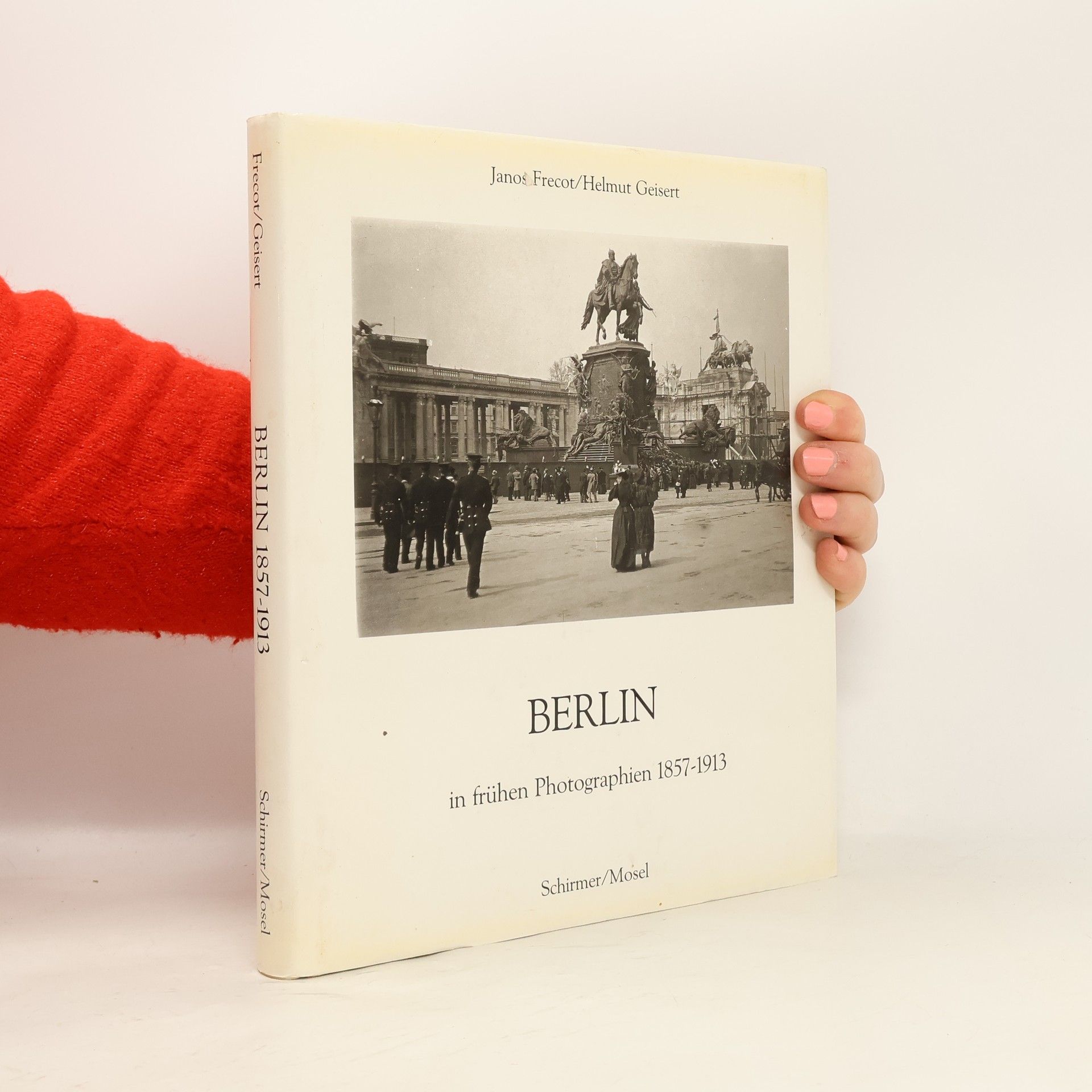 Berlin in frühen Photographien 1857-1913