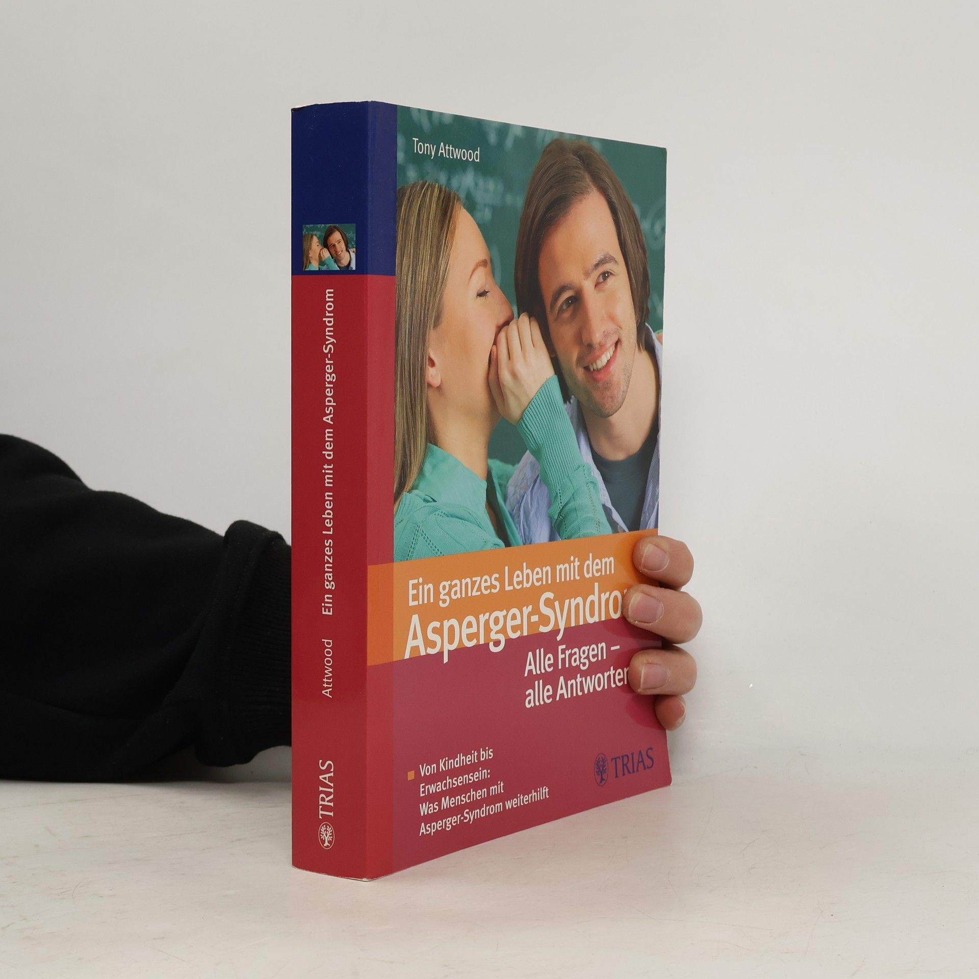 Tony Attwood Ein ganzes Leben mit dem Asperger-Syndrom