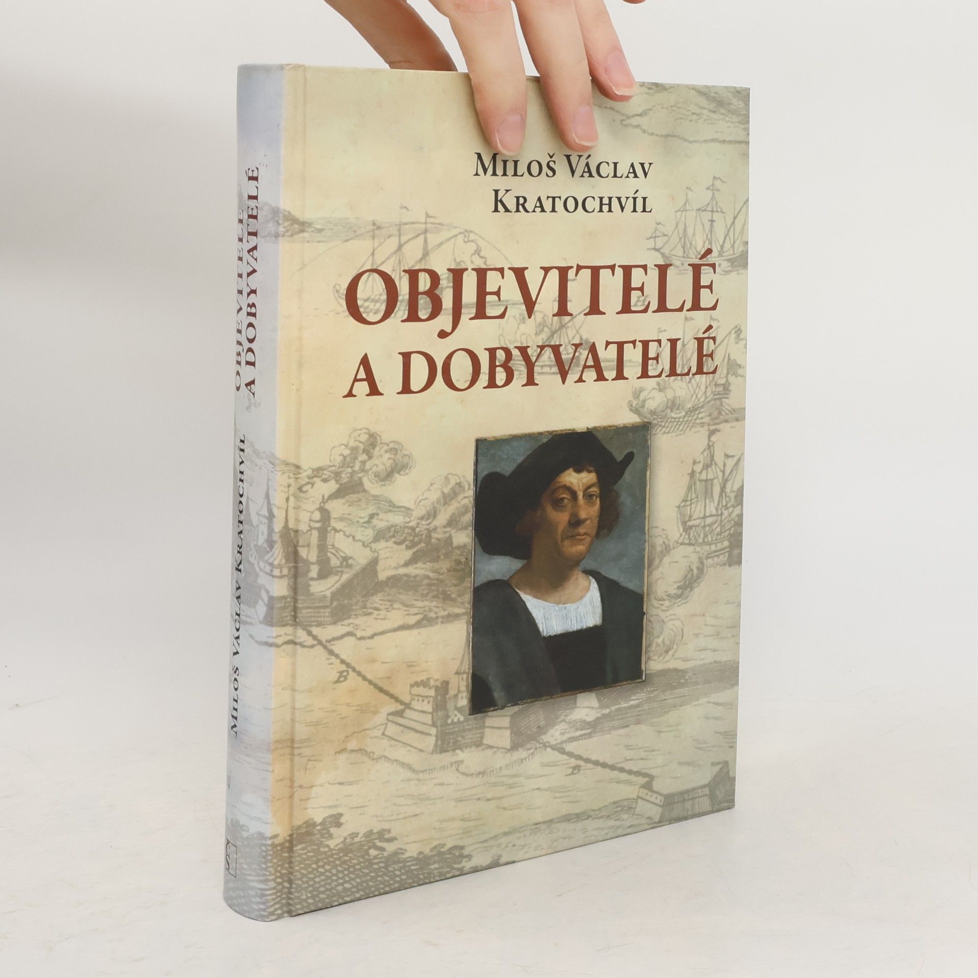 Miloš Václav Kratochvíl Objevitelé a dobyvatelé