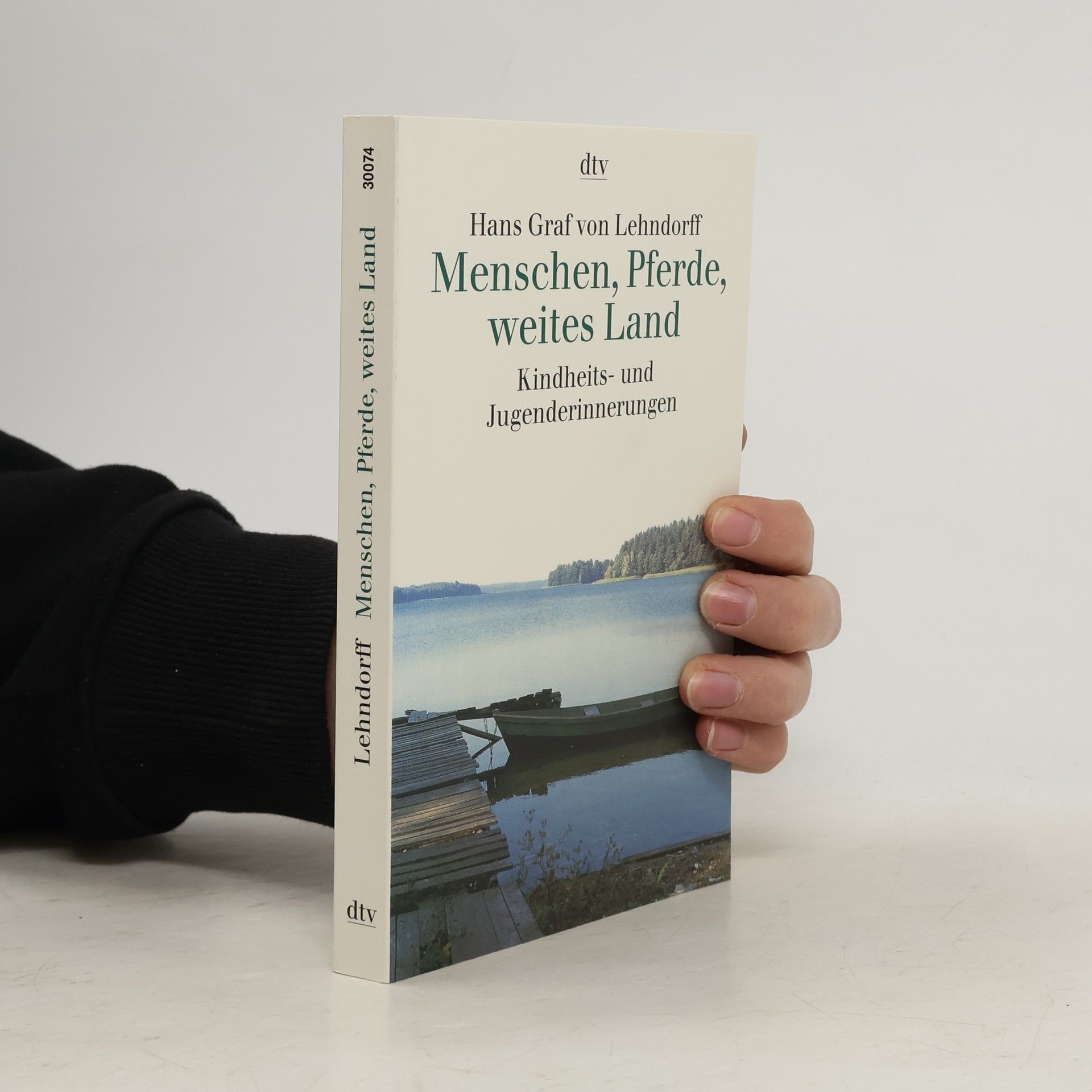 Hans von Lehndorff Menschen, Pferde, weites Land