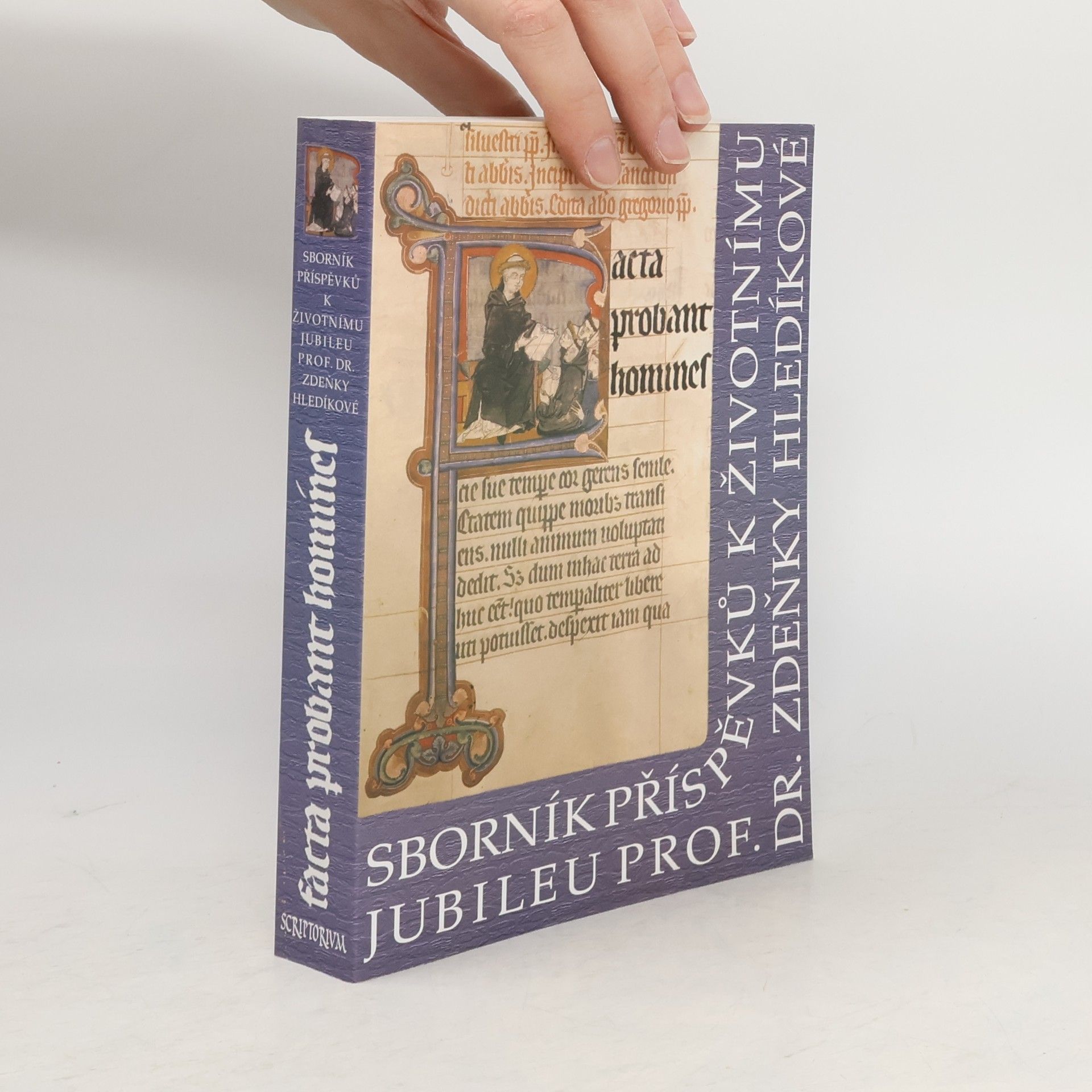 Ivan Hlaváček Facta probant homines sborník příspěvků k životnímu jubileu prof. Dr. Zdeňky Hledíkové