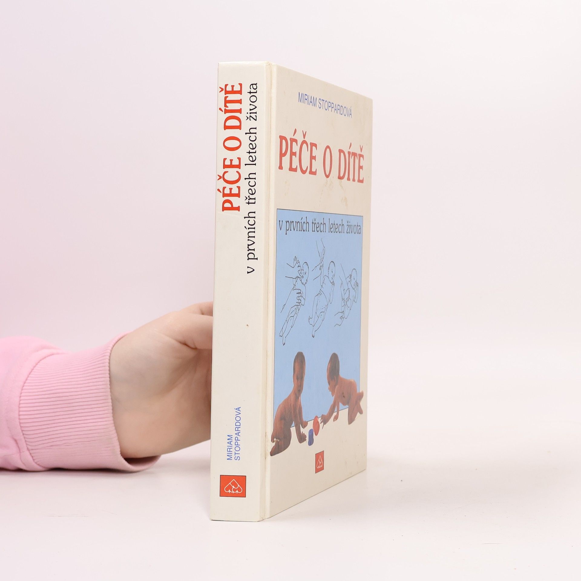 Miriam Stoppard Péče o dítě v prvních třech letech života