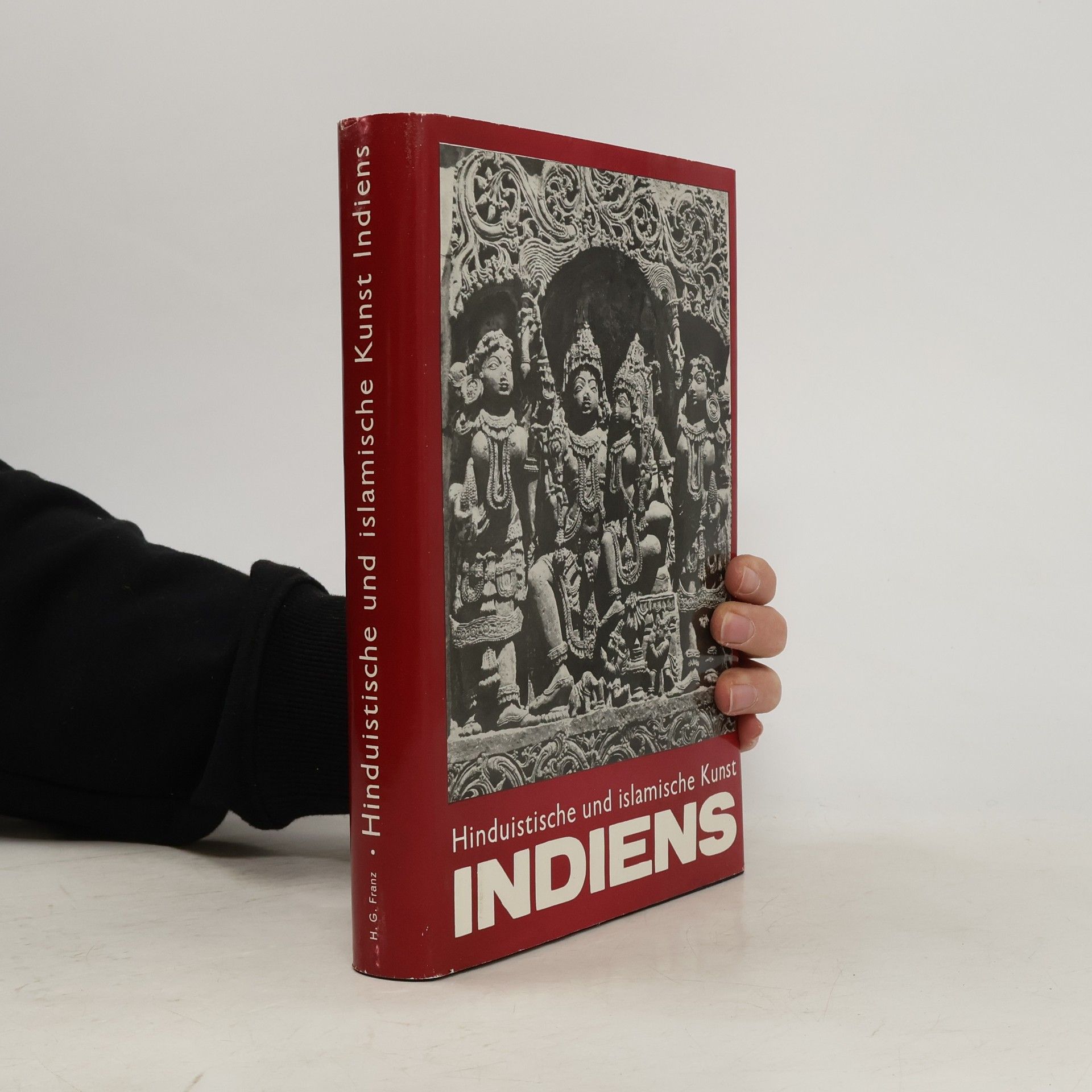 Heinrich Gerhard Franz Hinduistische und islamische Kunst Indiens