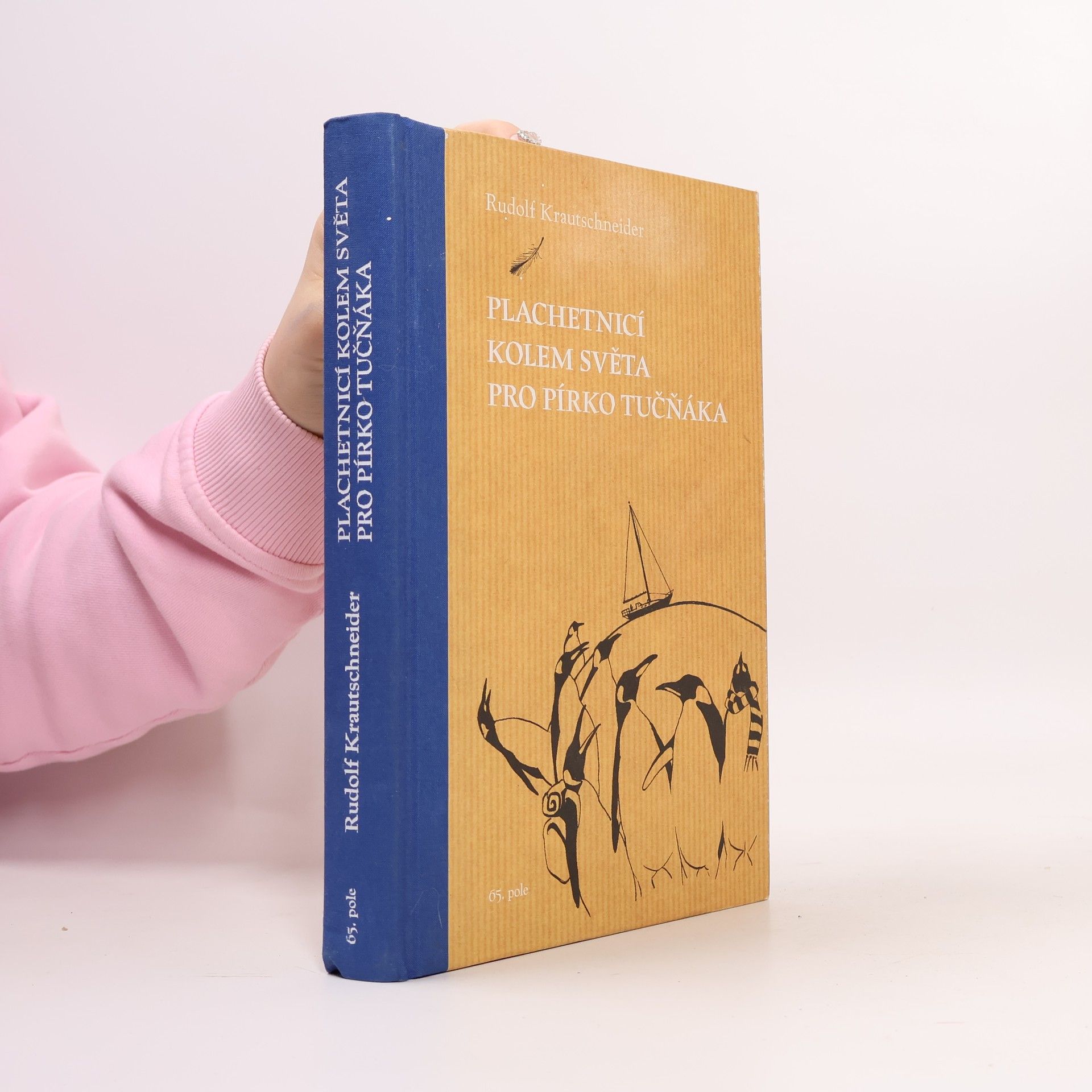 Rudolf Krautschneider Plachetnicí kolem světa pro pírko tučňáka