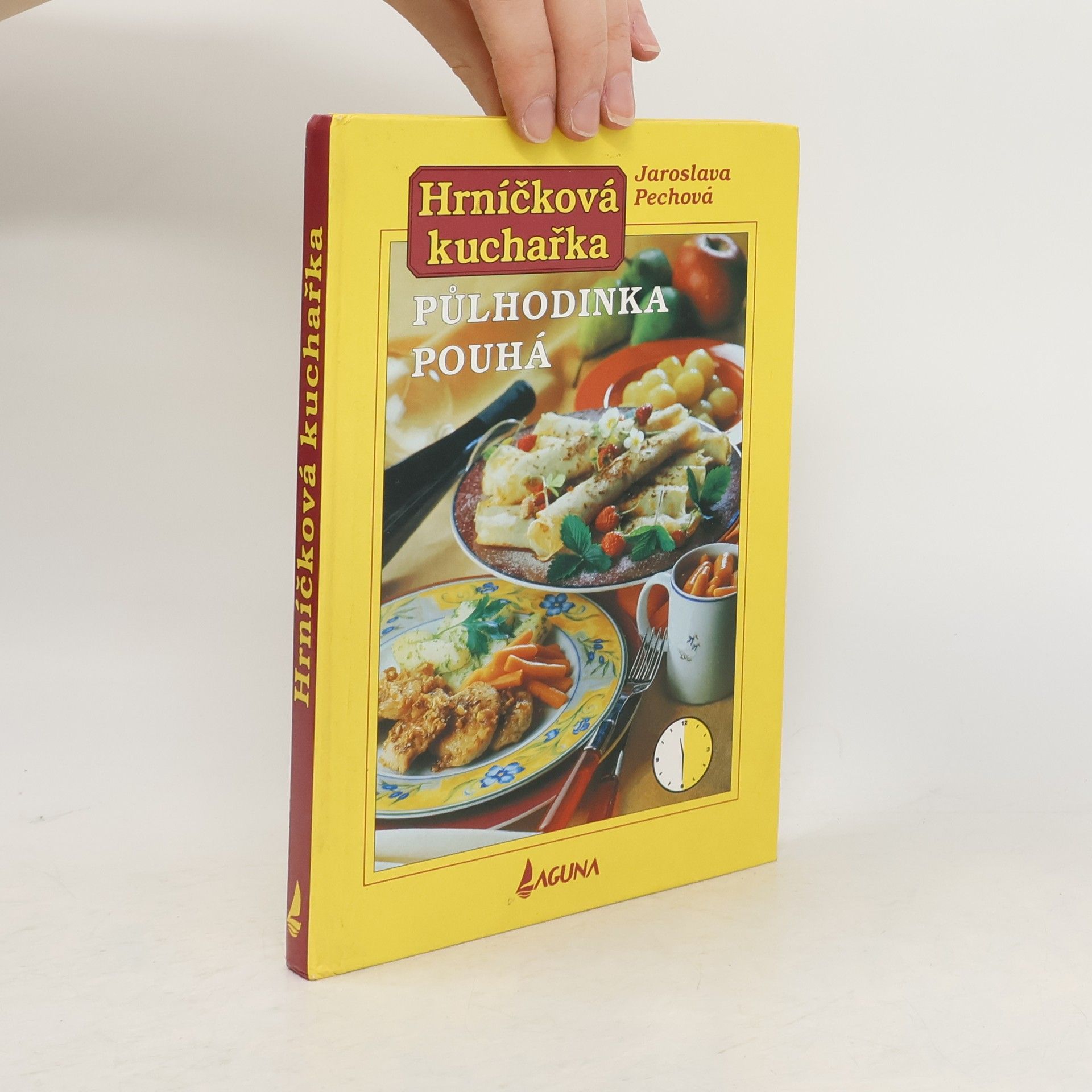 Jaroslava Pechová Hrníčková kuchařka : půlhodinka pouhá