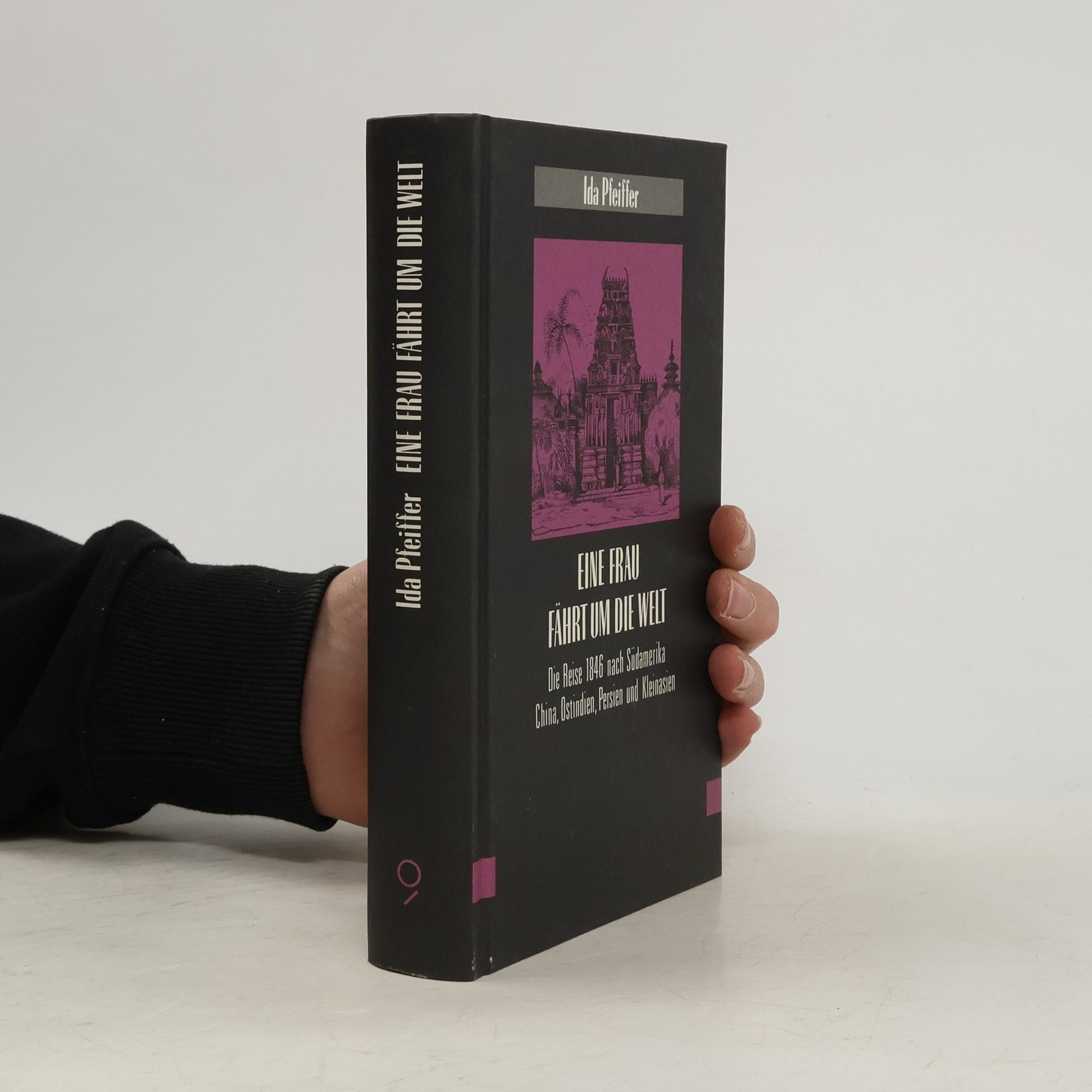 Ida Pfeifferová Eine Frau fährt um die Welt