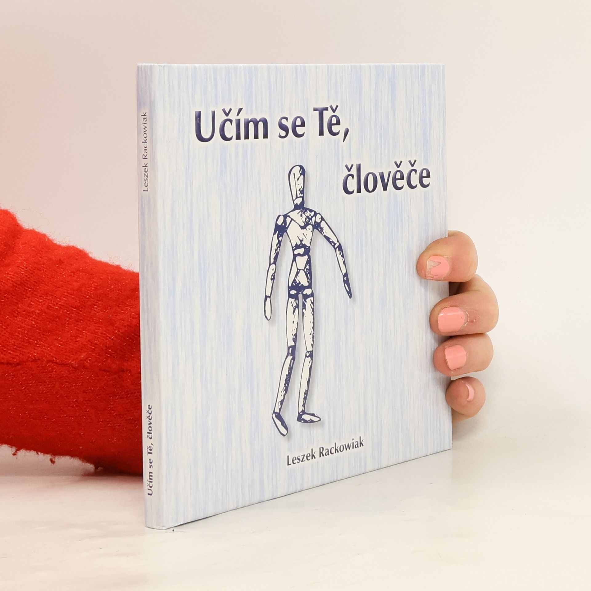 Leszek Rackowiak Učím se Tě, člověče