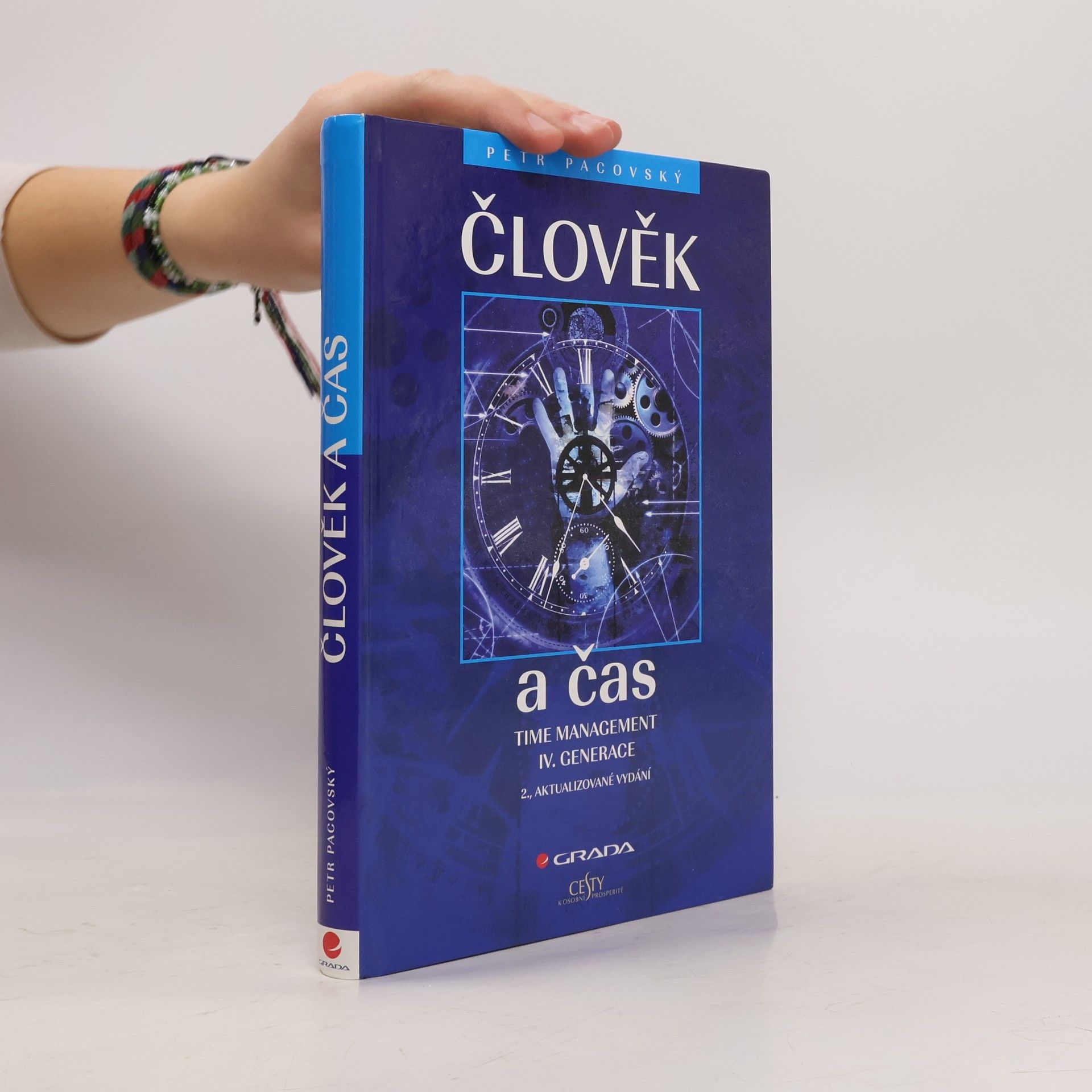 Petr Pacovský Člověk a čas. Time management IV. generace