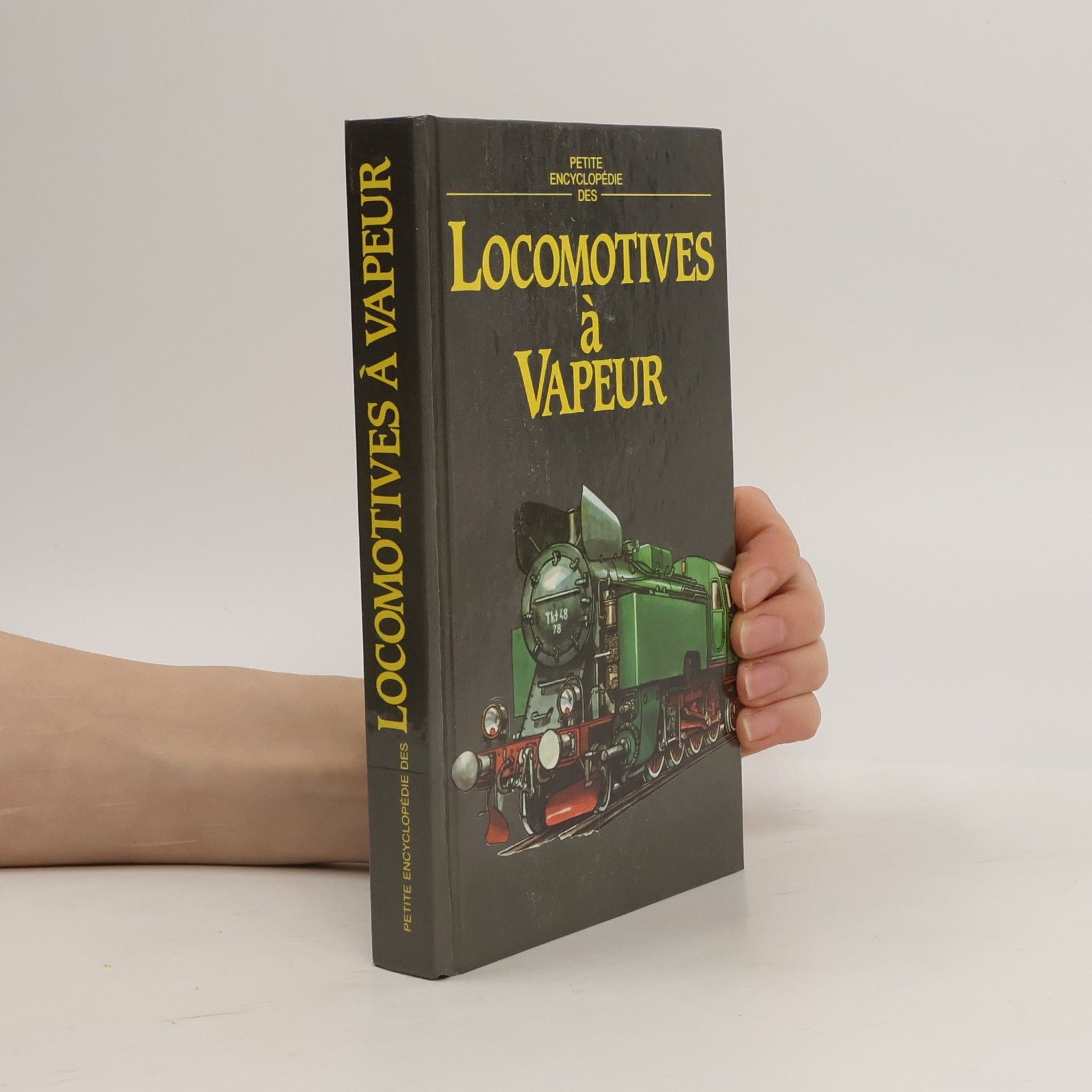 Petite encyclopédie des locomotives à vapeur