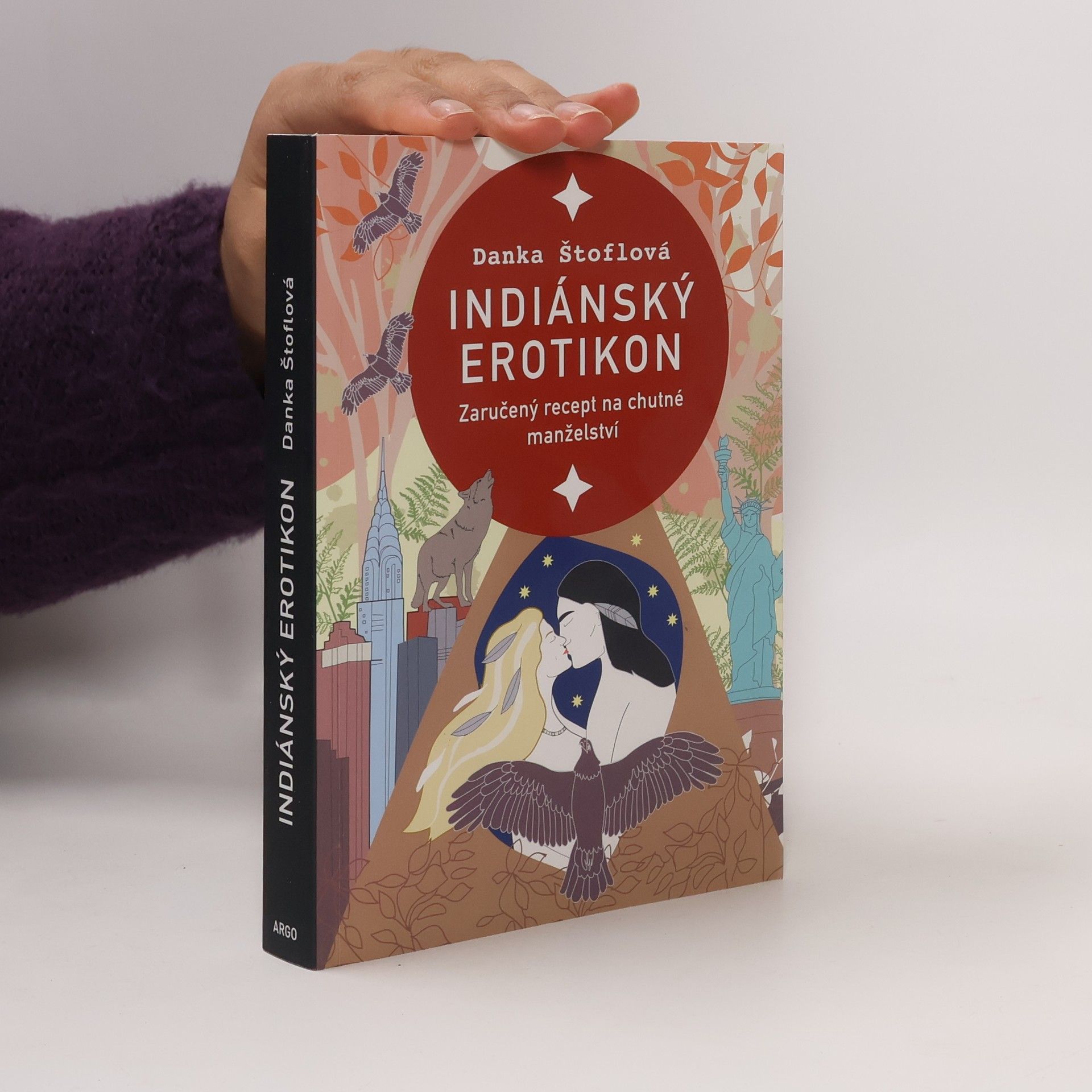 Danka Štoflová Indiánský erotikon : zaručený recept na chutné manželství