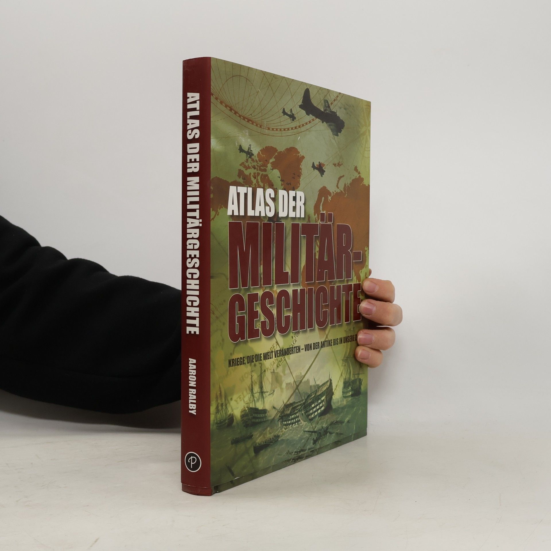 Aaron Ralby Atlas der Militärgeschichte