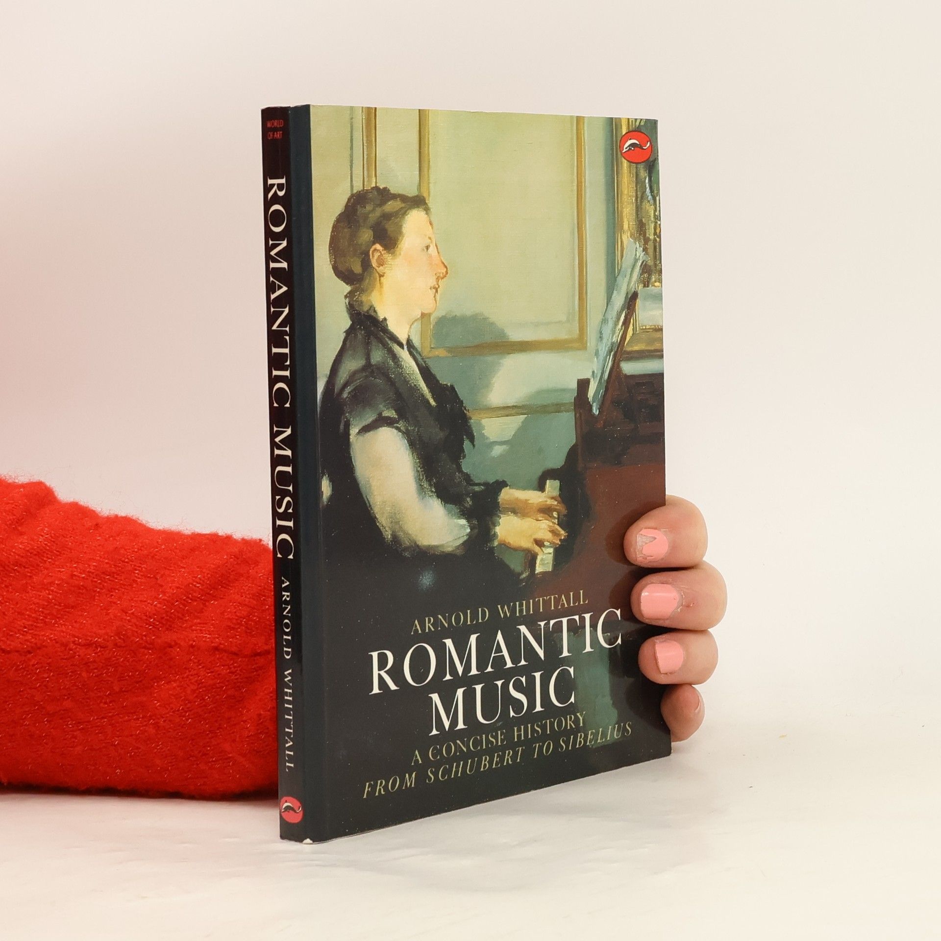 Arnold Whittall World of Art: Romantic Music