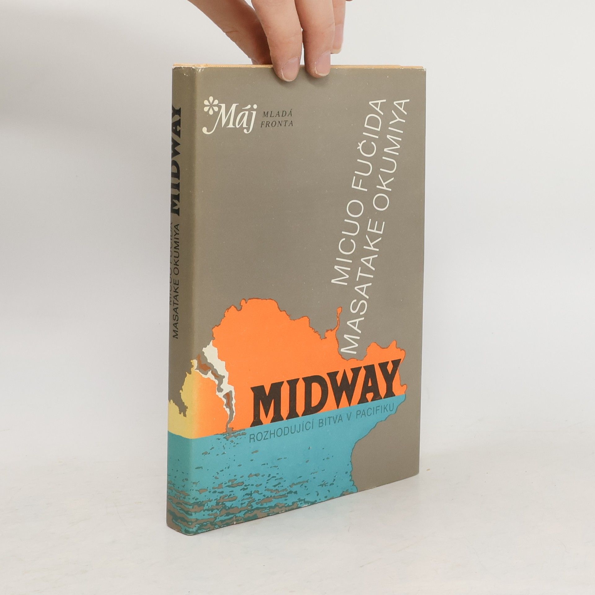 Micuo Fučida Midway: osudová bitva japonského válečného loďstva