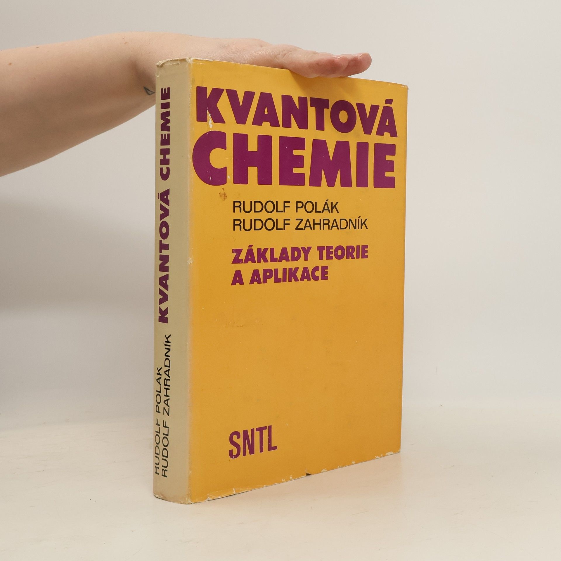 Rudolf Polák Kvantová chemie. Základy teorie a aplikace