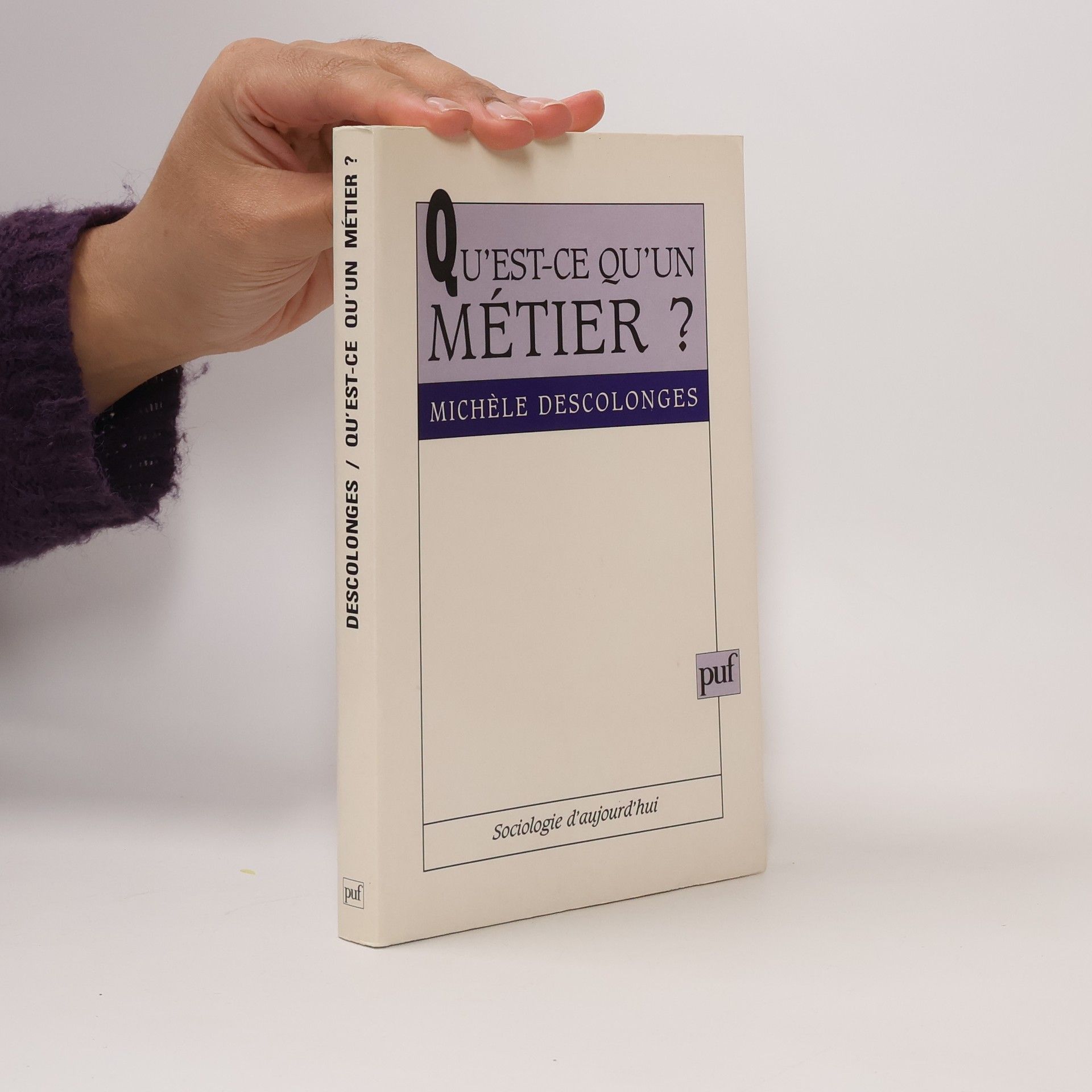 Michèle Descolonges Qu'est-ce qu'un métier ?