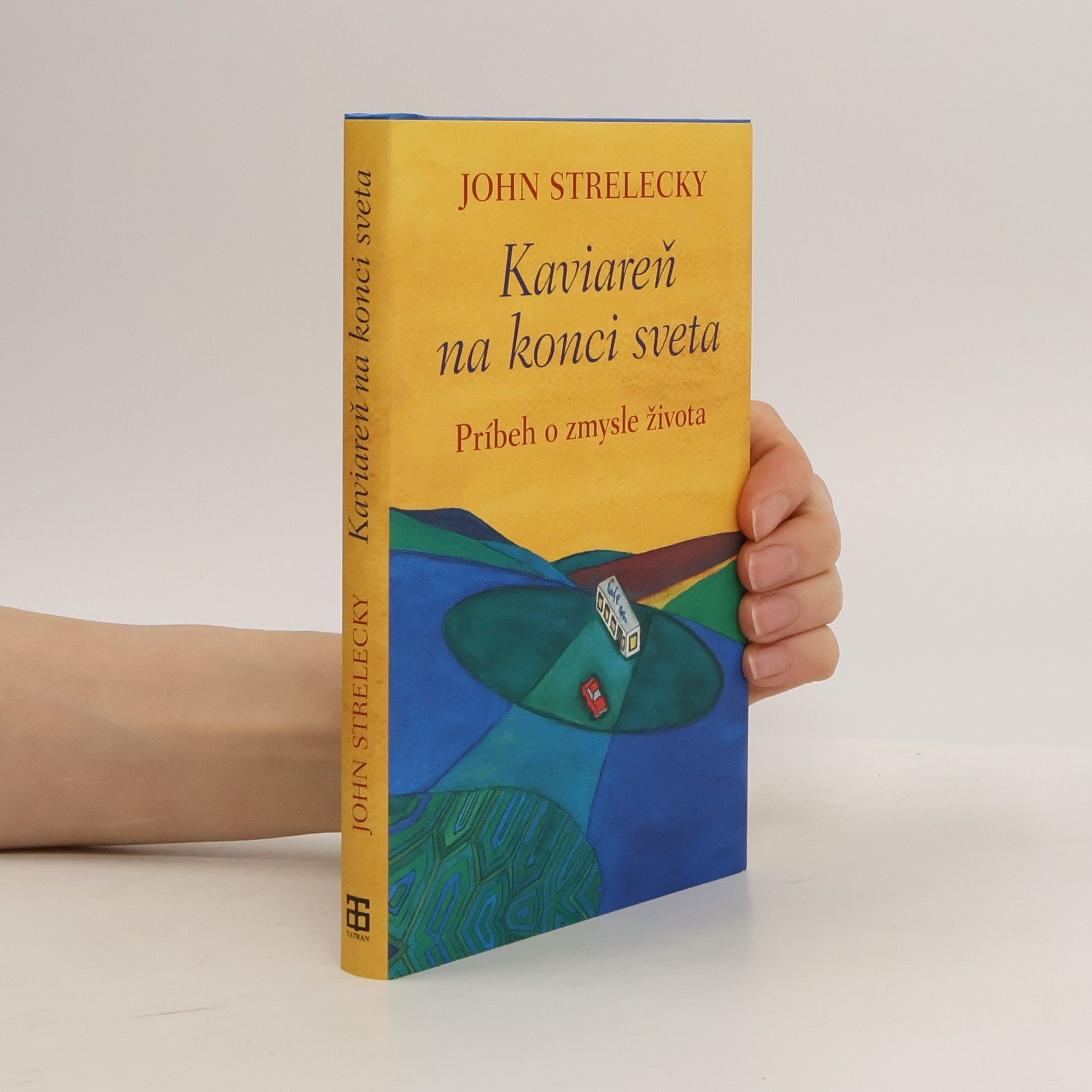 John Strelecky Kaviareň na konci sveta