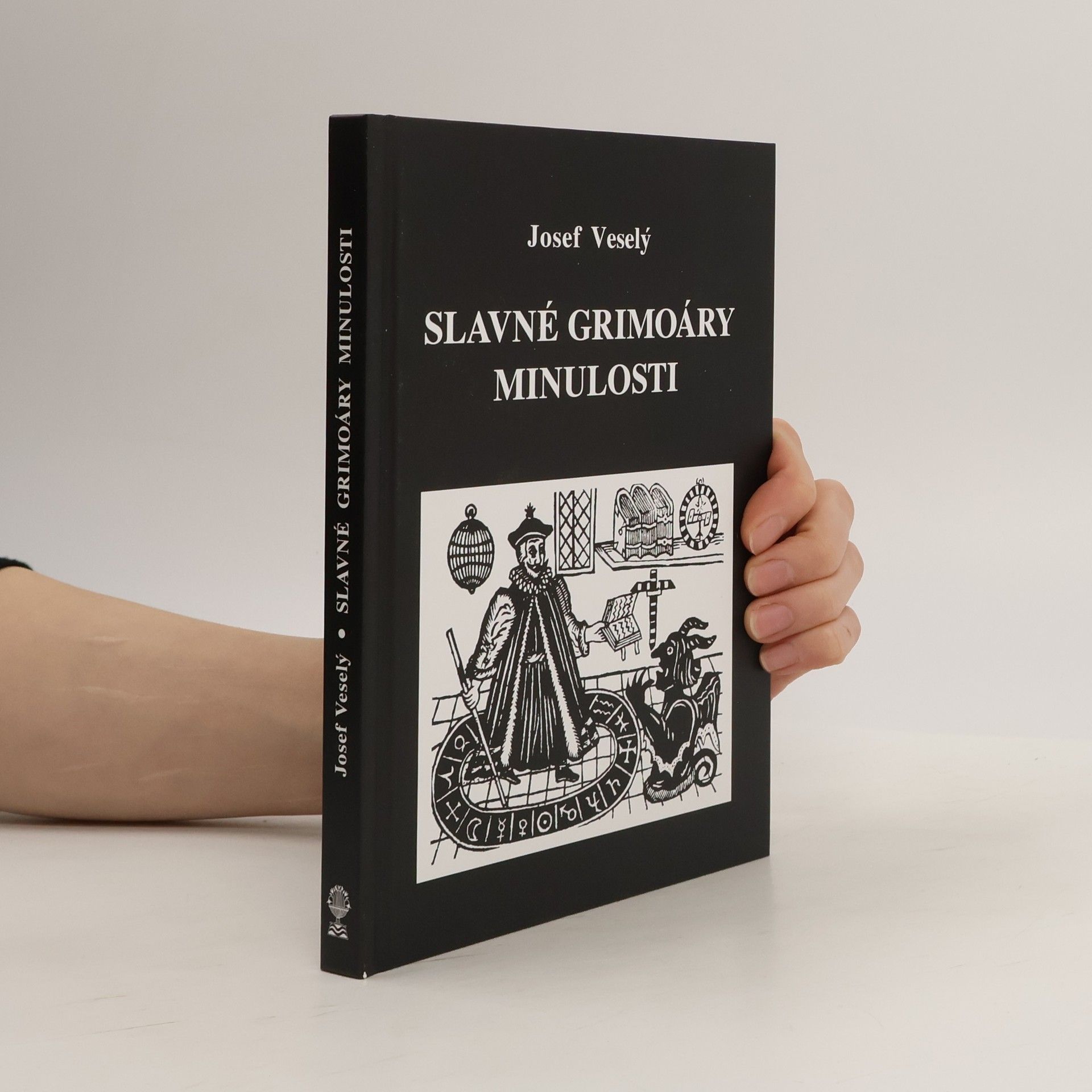 Josef Veselý Slavné grimoáry minulosti