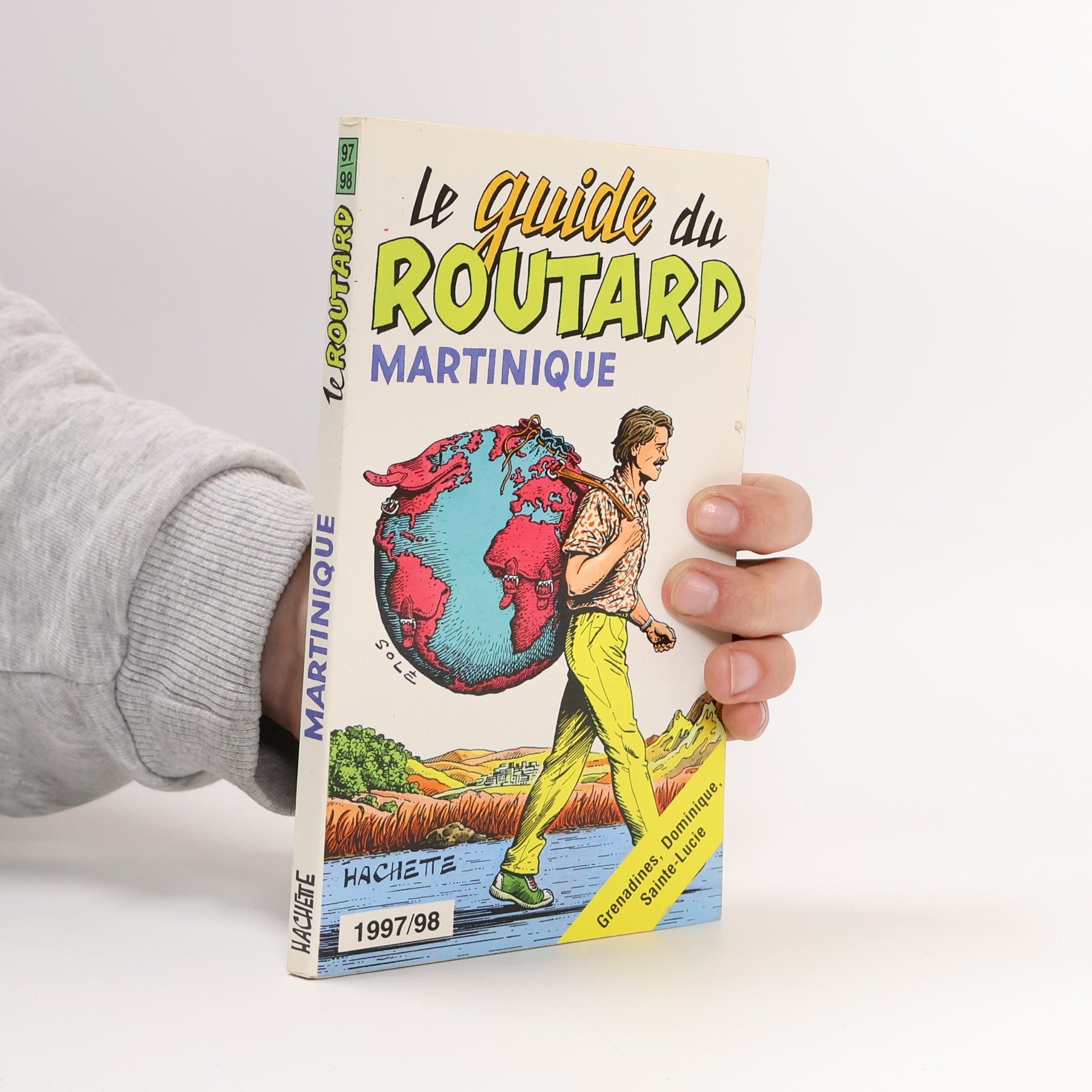 Philippe Gloaguen Le guide du Routard - 1997/98: Martinique, Dominique, Sainte-Lucie, Grenadines