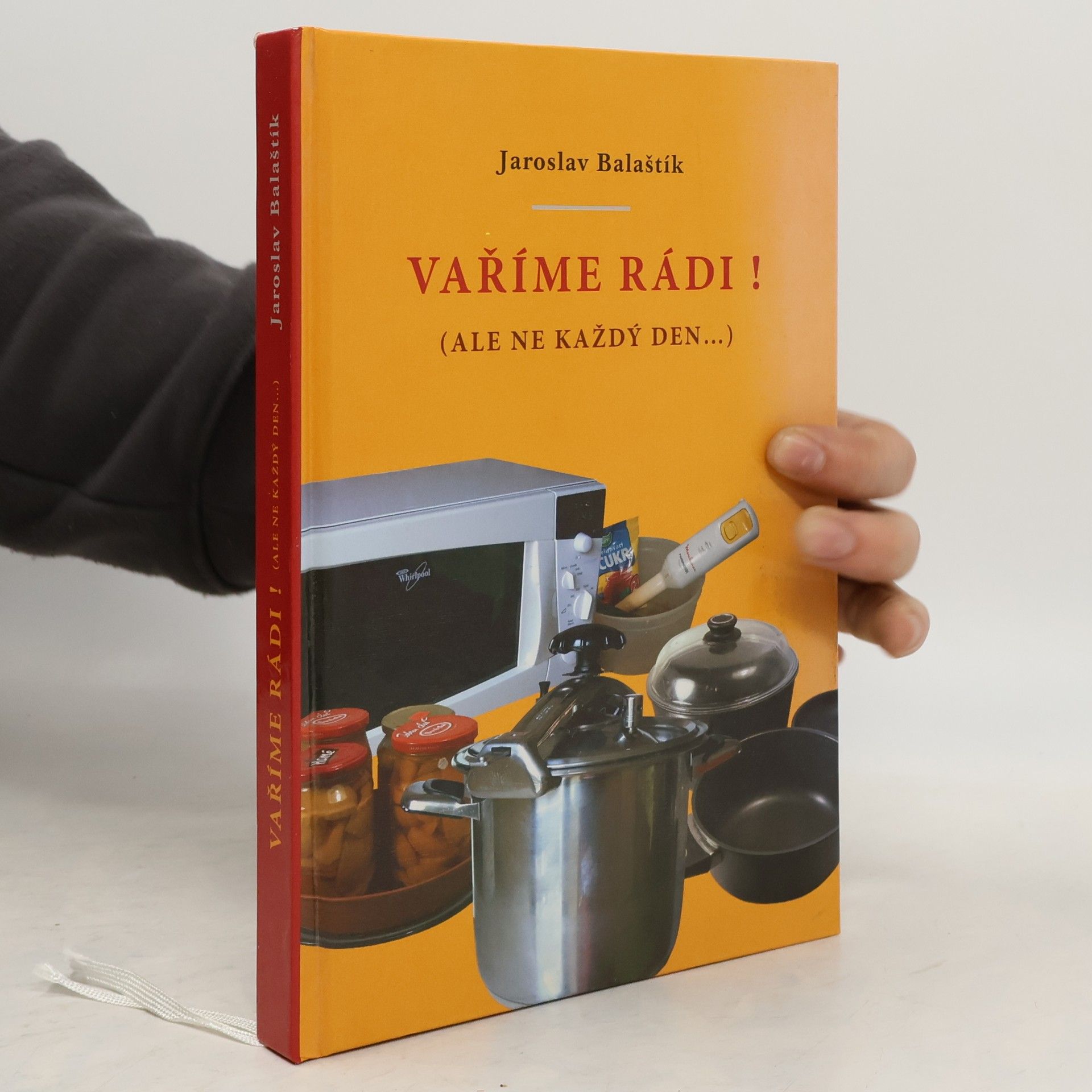 Jaroslav Balaštík Vaříme rádi! (ale ne každý den...)