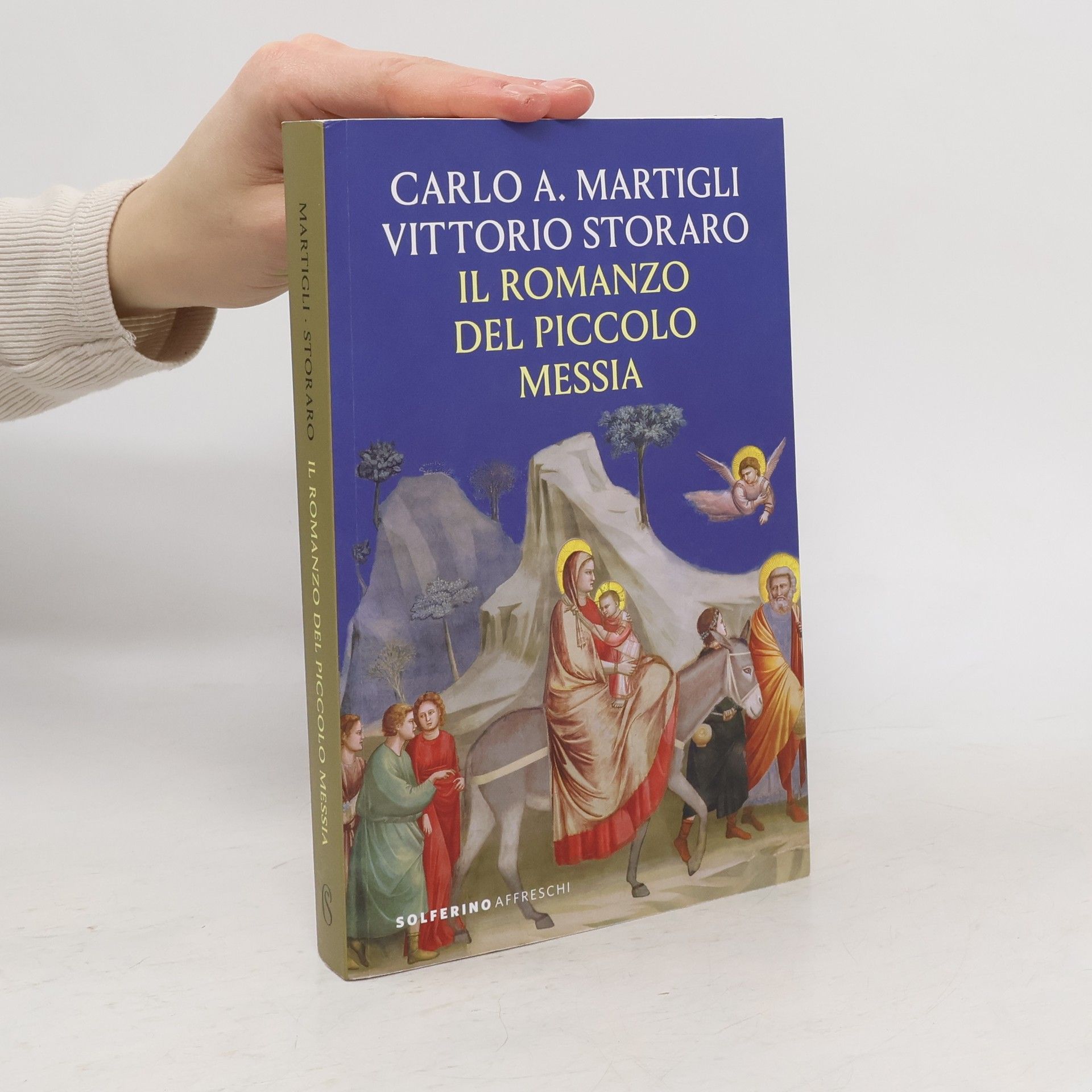 Carlo A. Martigli Affreschi: Il romanzo del piccolo messia