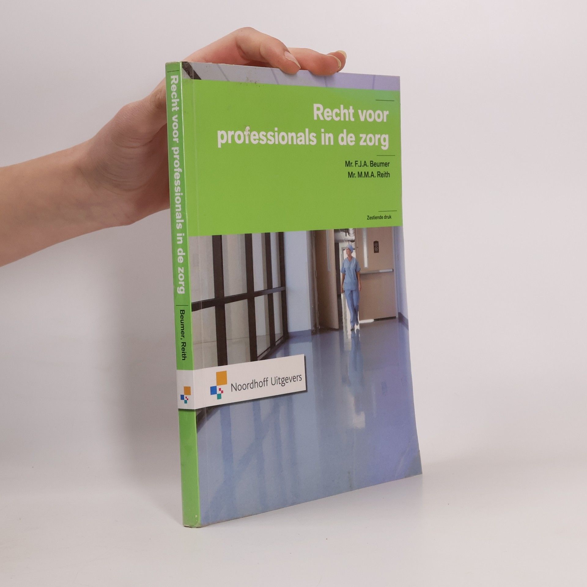 F. J. A. Beumer Recht voor professionals in de zorg - Zestiende druk