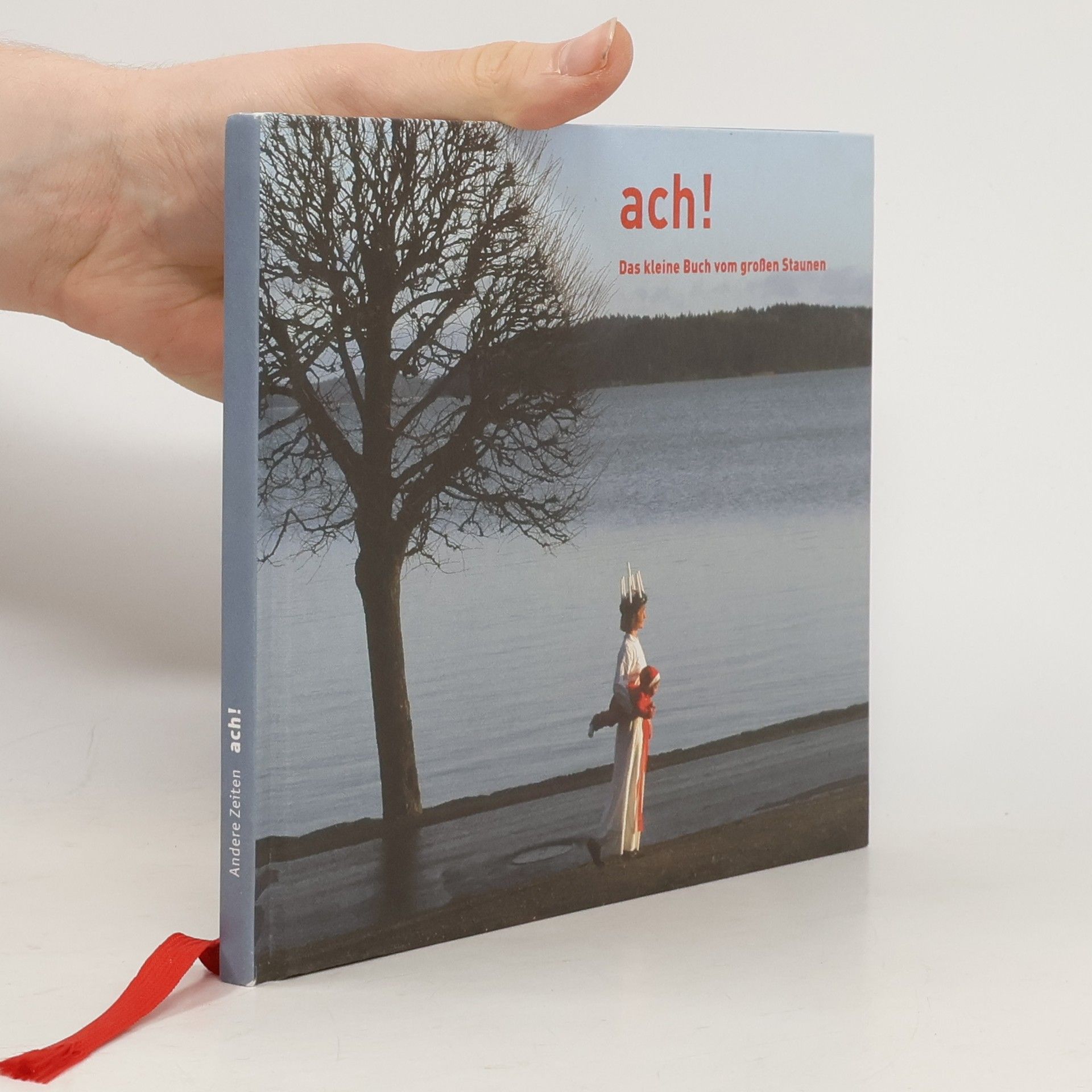 Kolektiv autorů Ach! Das kleine Buch vom großen Staunen