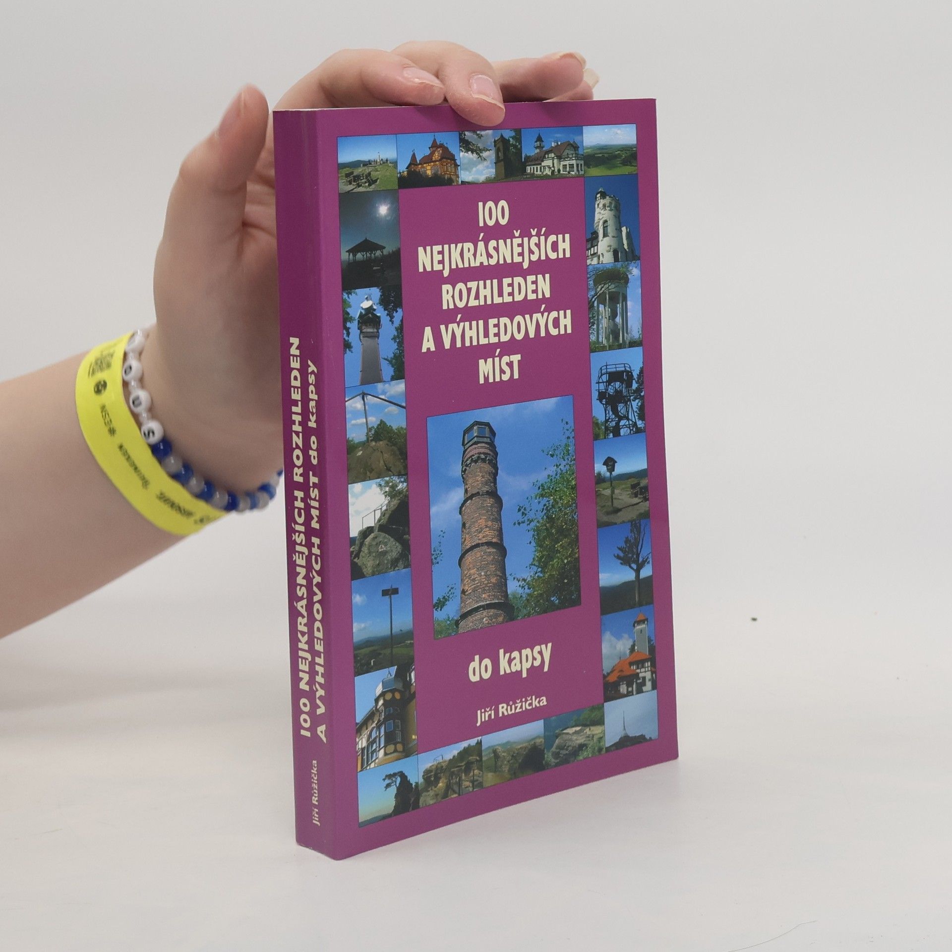 Jiří Růžička 100 nejkrásnějších rozhleden a výhledových míst