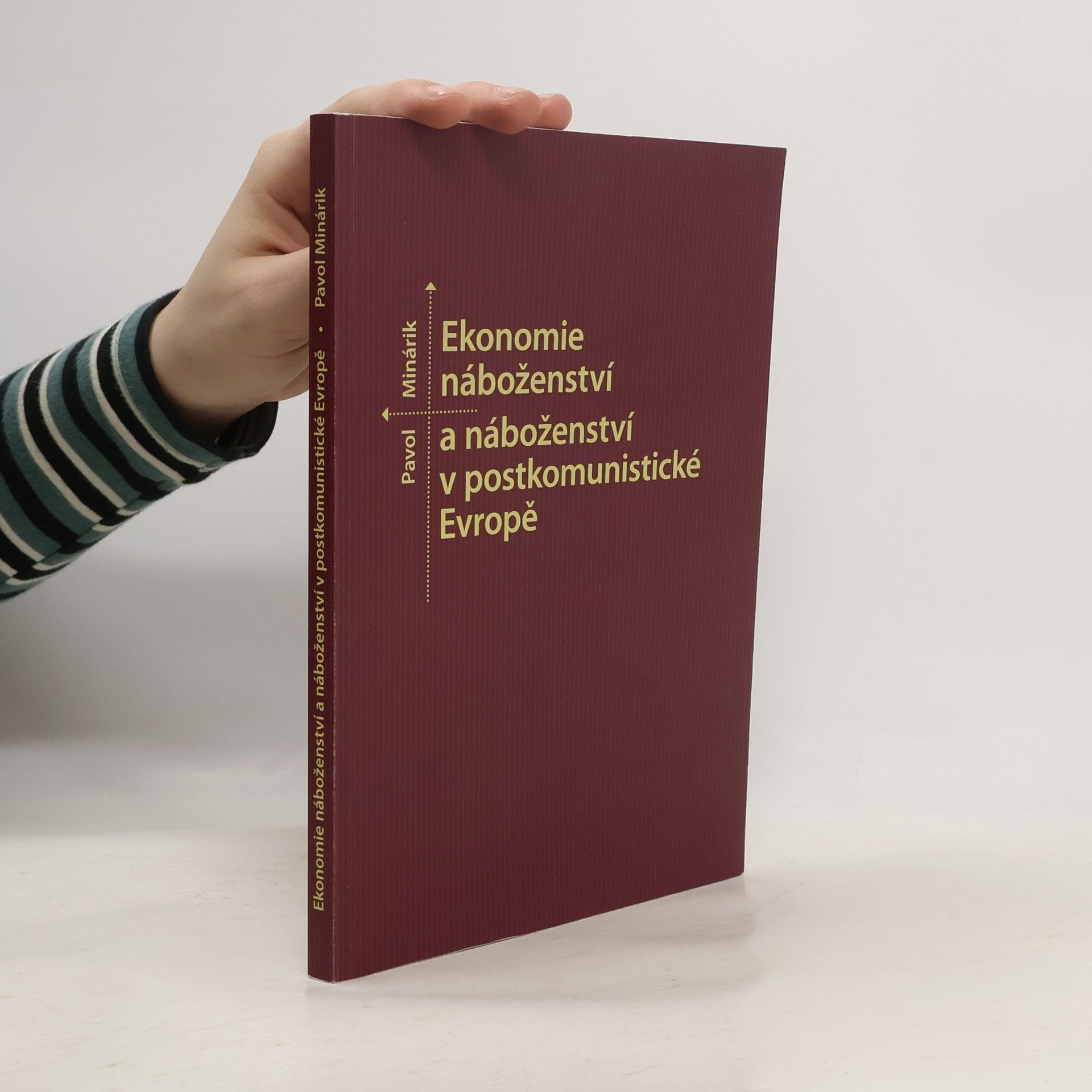 Pavol Minárik Ekonomie náboženství a náboženství v postkomunistické Evropě