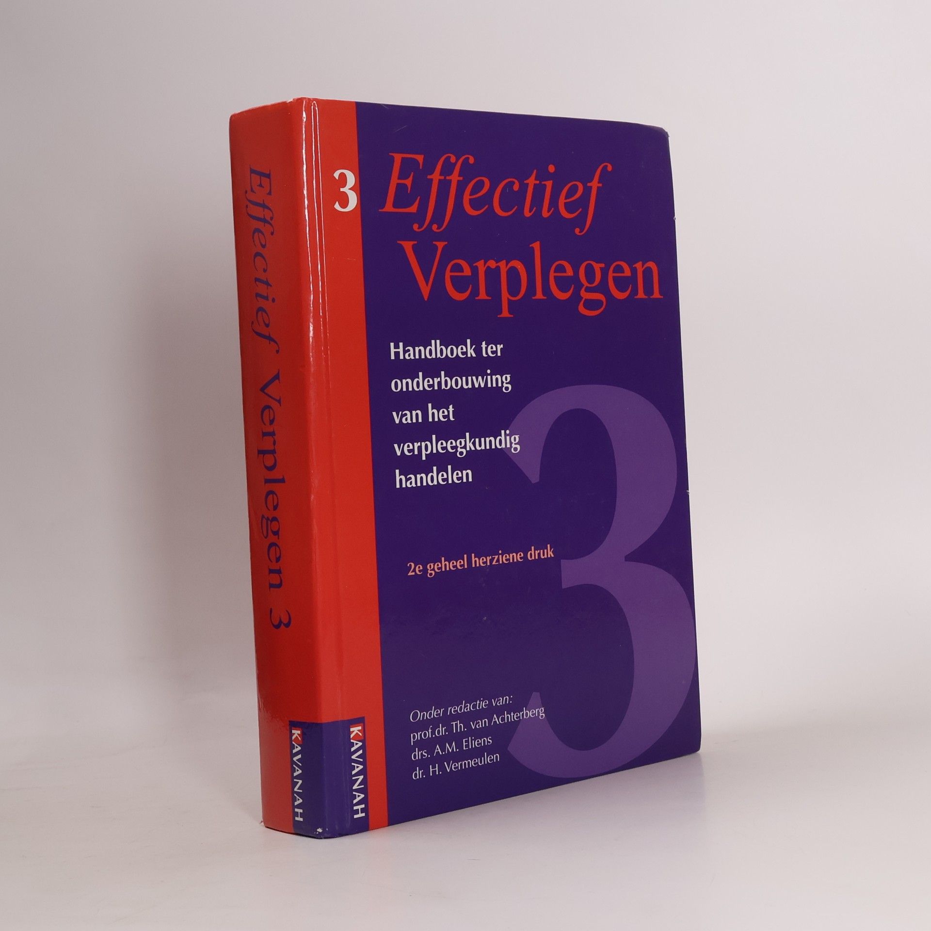 Th. van Achterberg Effectief Verplegen - 3: Handboek ter onderbouwing van het verpleegkundig handelen - 2e geheel herziene druk