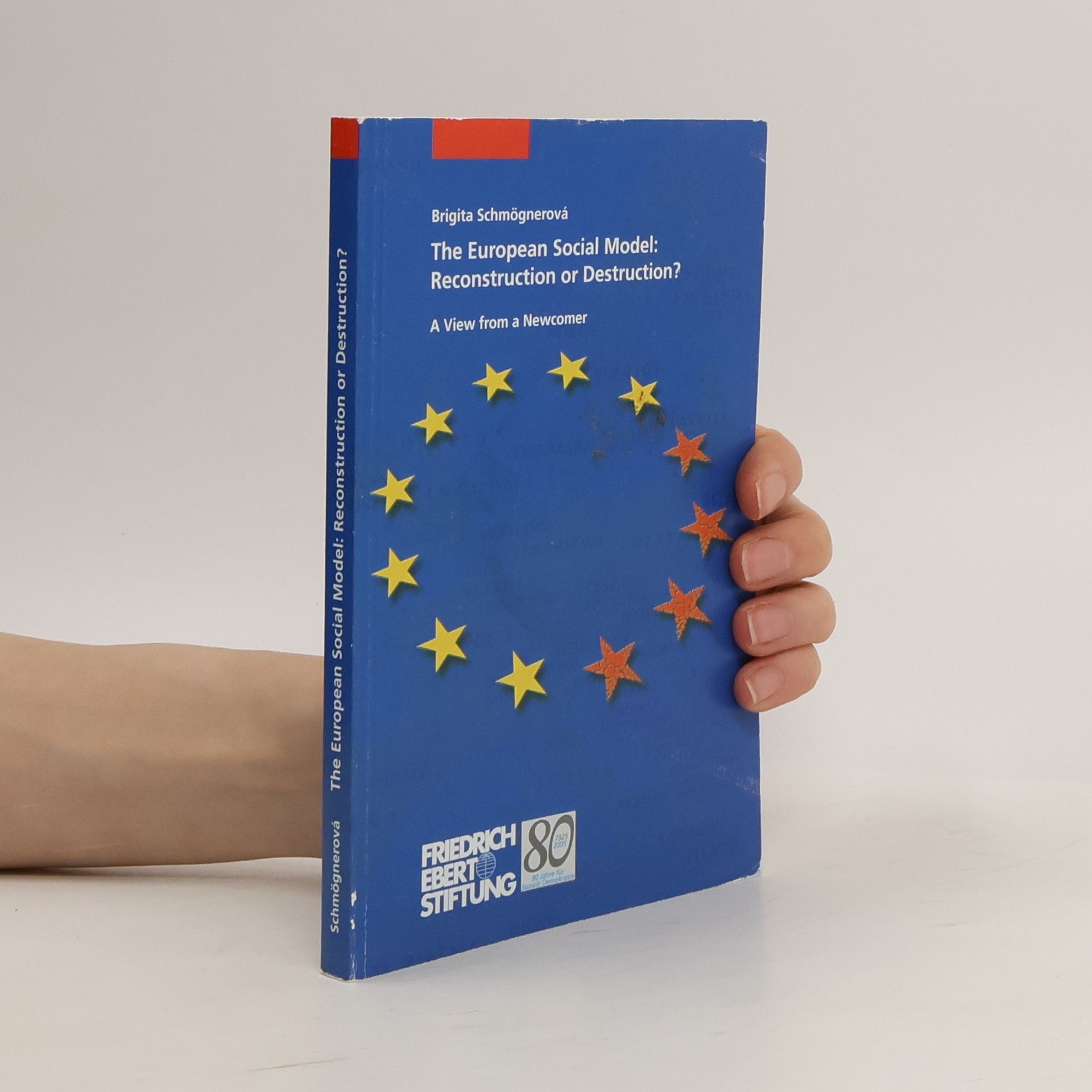 Brigitta Schmögnerová The European Social Model: Reconstruction Or Destruction?