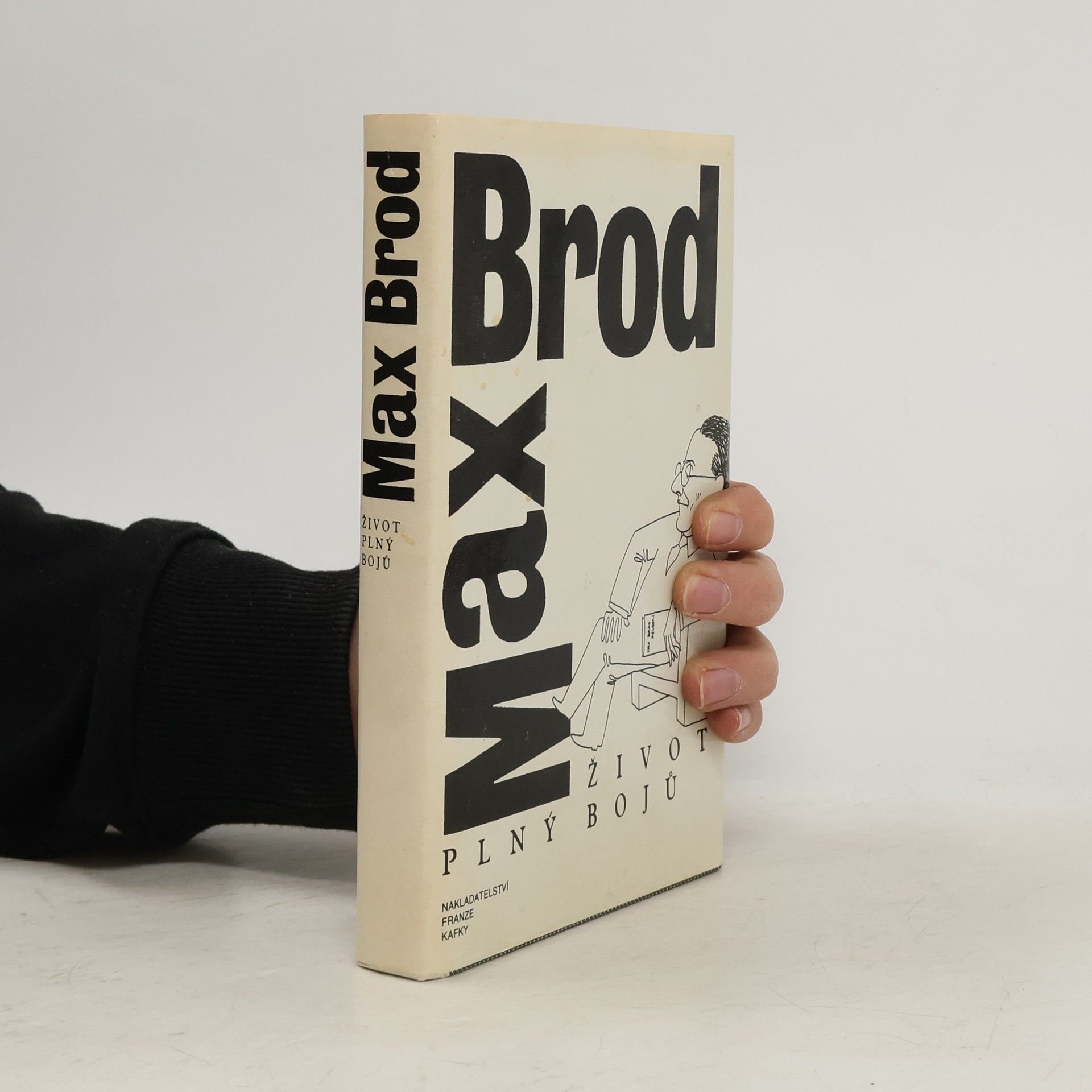 Max Brod Život plný bojů : autobiografie