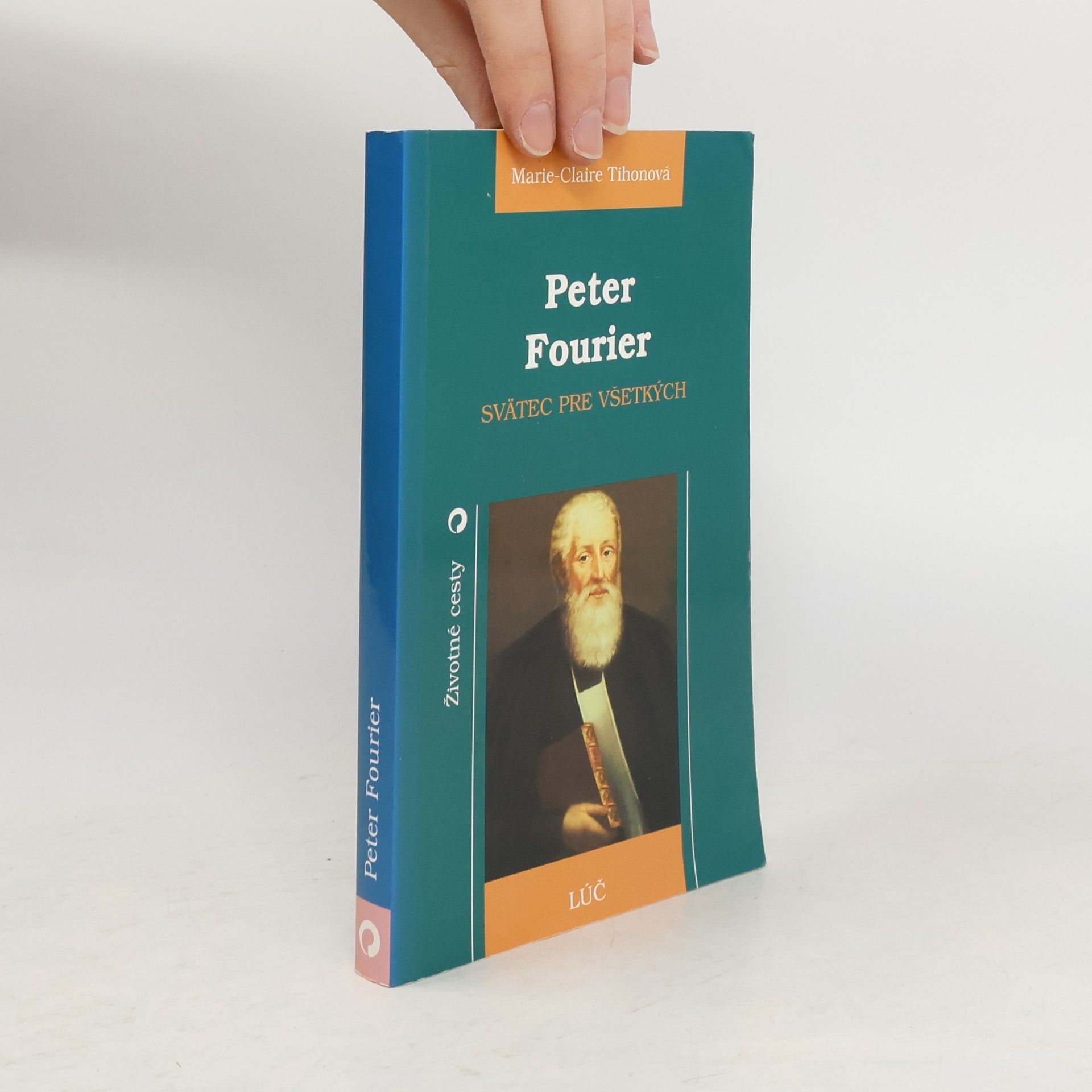 Marie-Claire Tihon Peter Fourier. Svätec pre všetkých