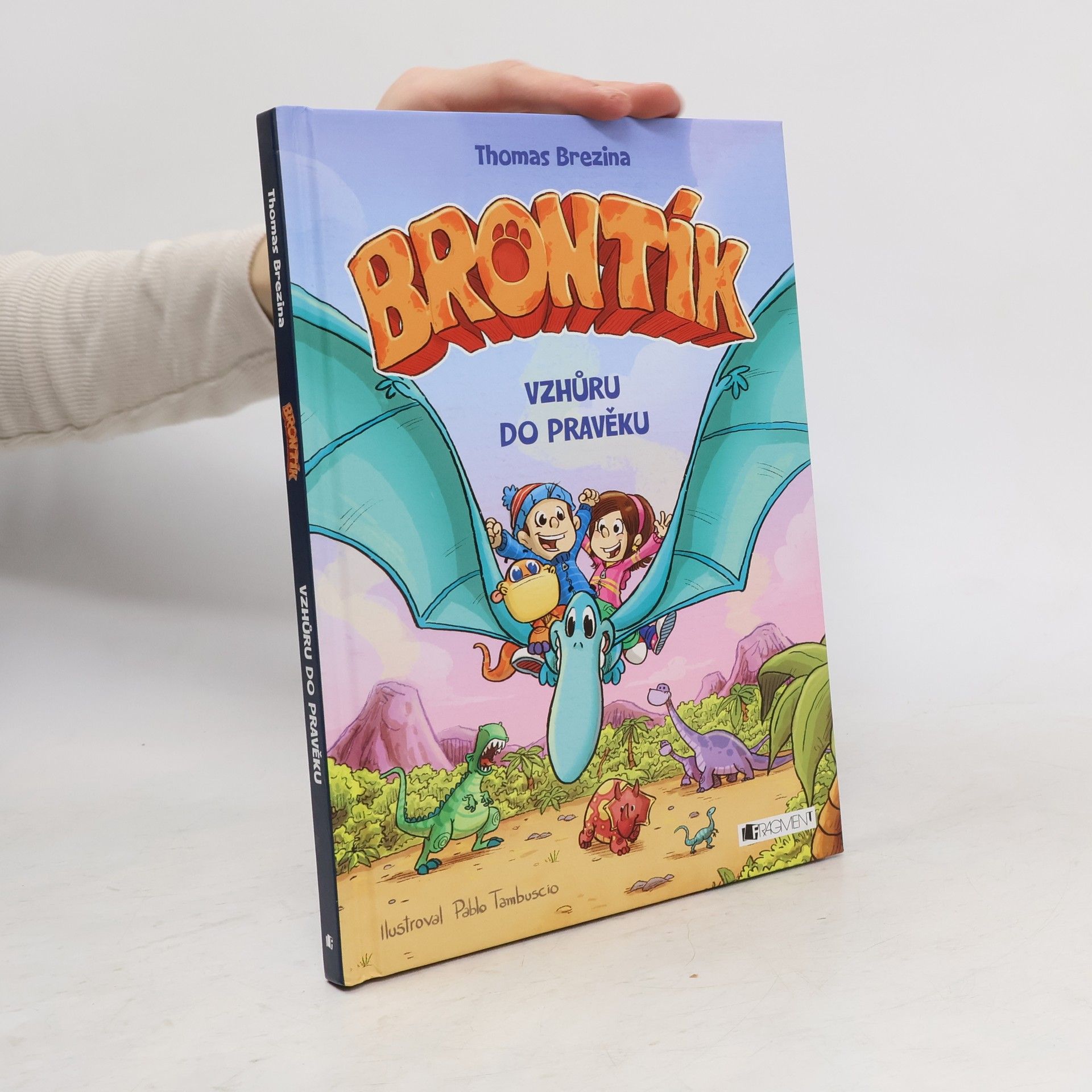 Thomas Brezina Brontík. Vzhůru do pravěku