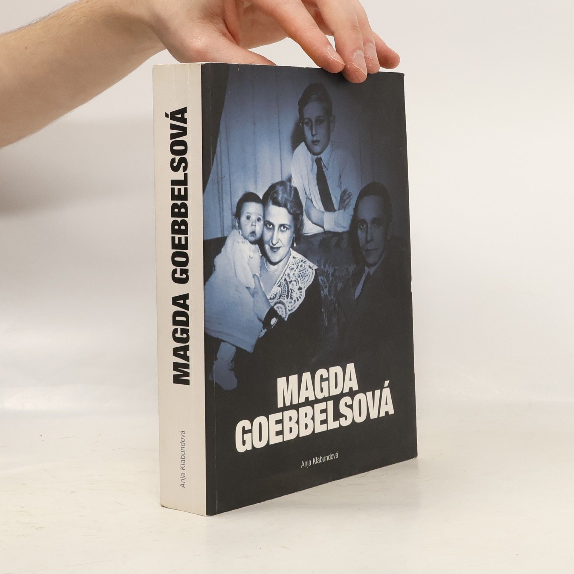 Anja Klabunde Magda Goebbelsová. Nástin jednoho života