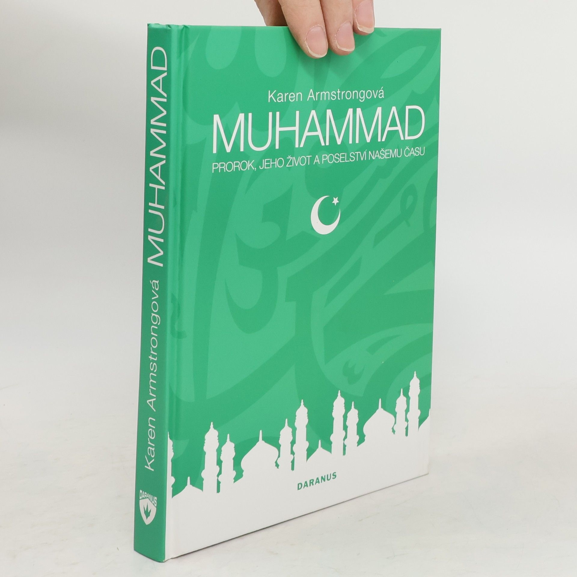 Karen Armstrong Muhammad : prorok, jeho život a poselství našemu času