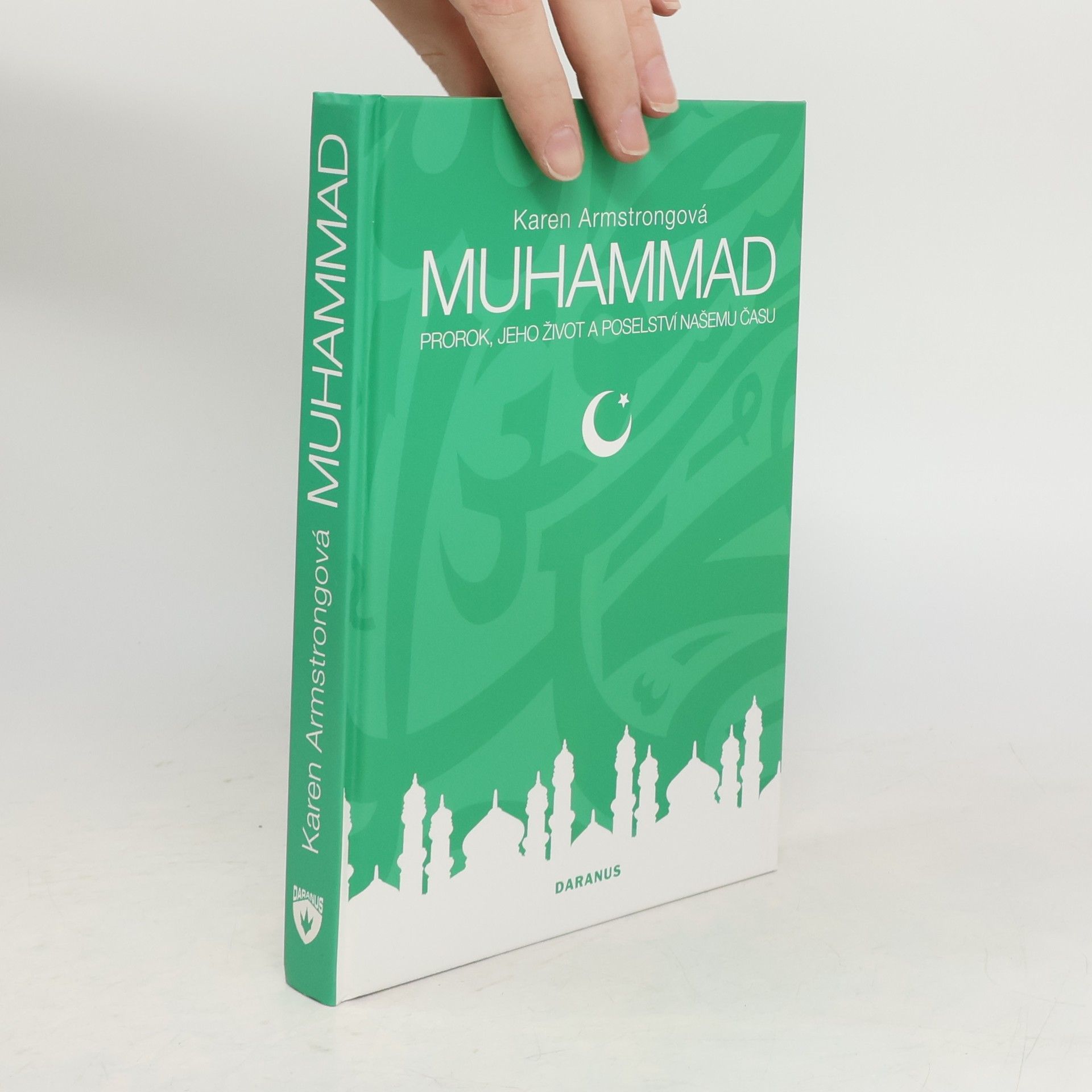 Karen Armstrong Muhammad : prorok, jeho život a poselství našemu času