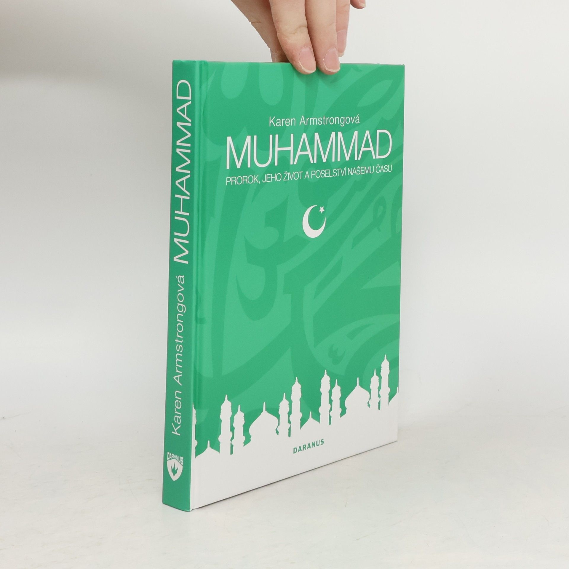 Karen Armstrong Muhammad : prorok, jeho život a poselství našemu času