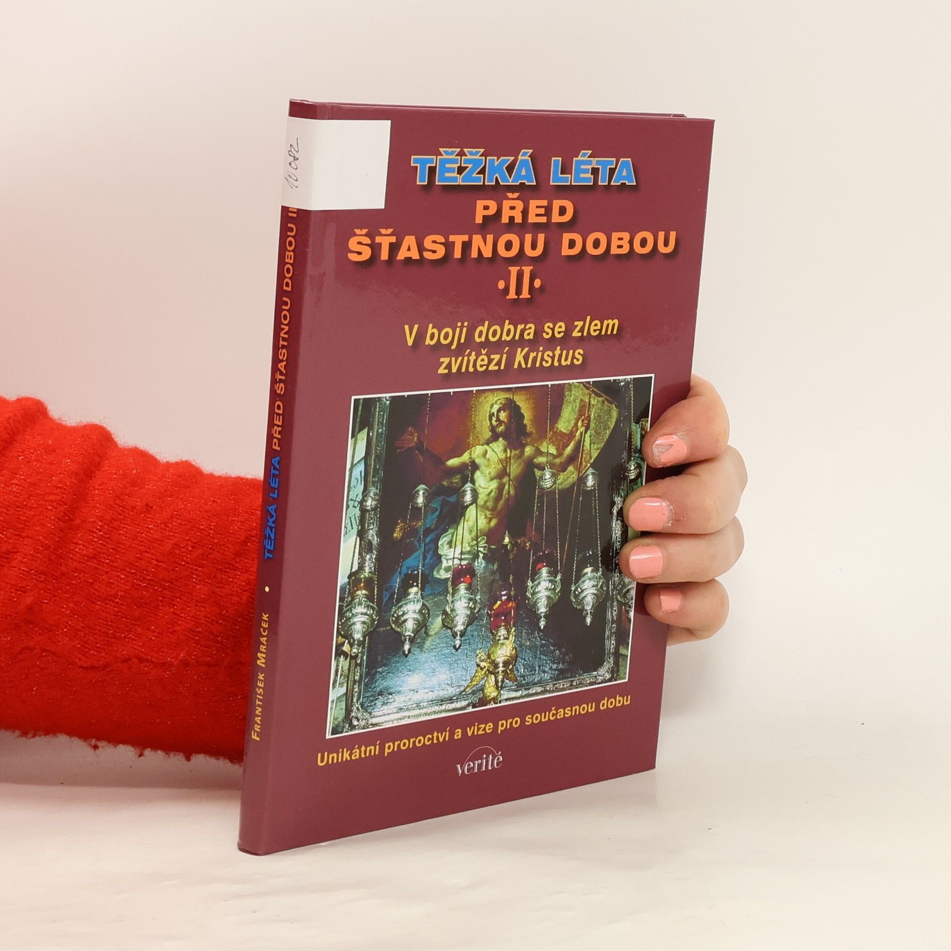 Těžká léta před šťastnou dobou II, V boji dobra se zlem zvítězí Kristus