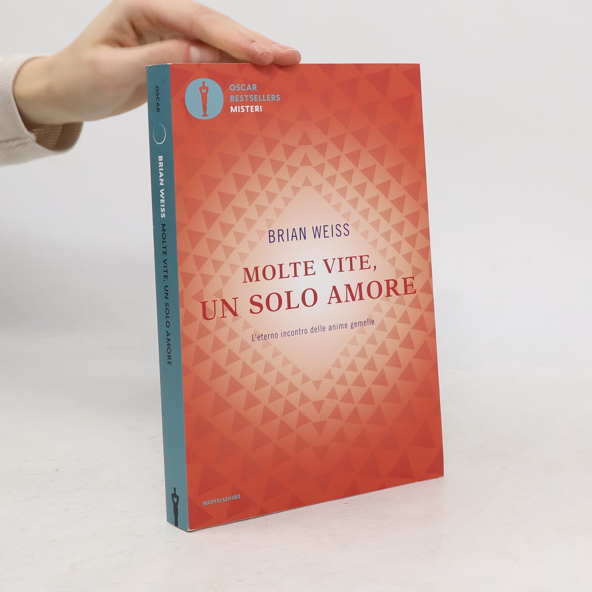 Oscar Bestsellers Misteri: Molte vite, un solo amore. L'eterno incontro delle anime gemelle