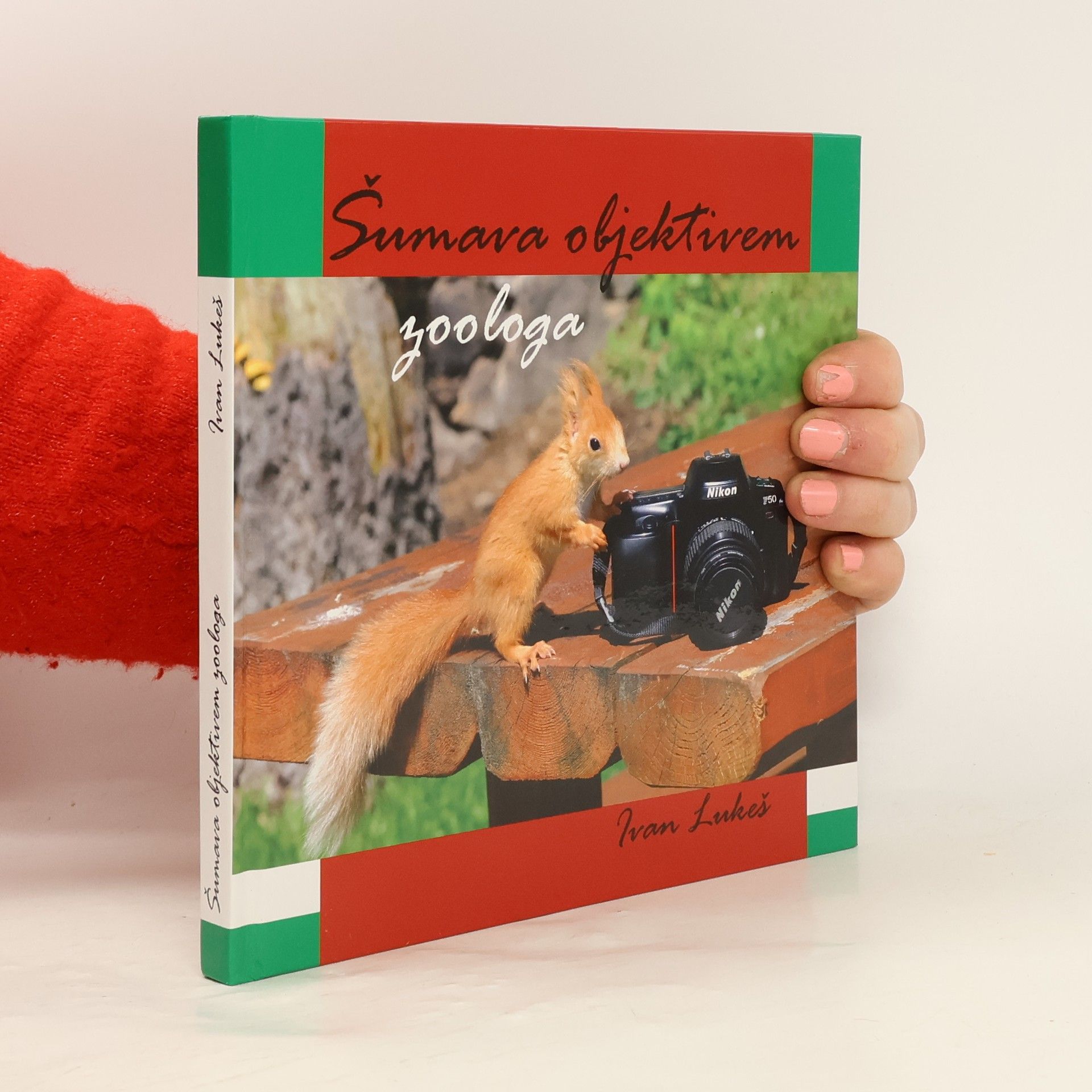 Ivan Lukeš Šumava objektivem zoologa