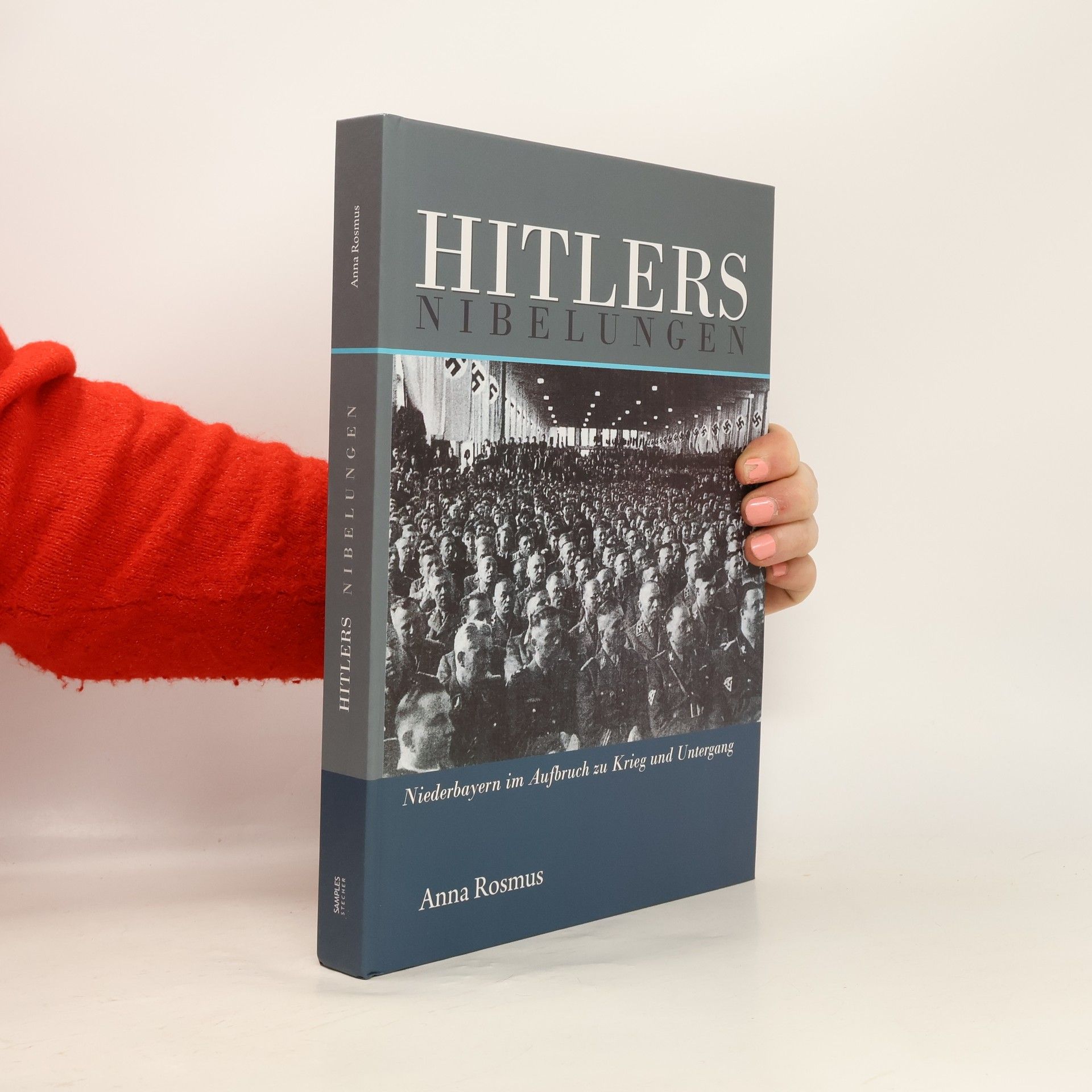Anna Rosmus Hitlers Nibelungen