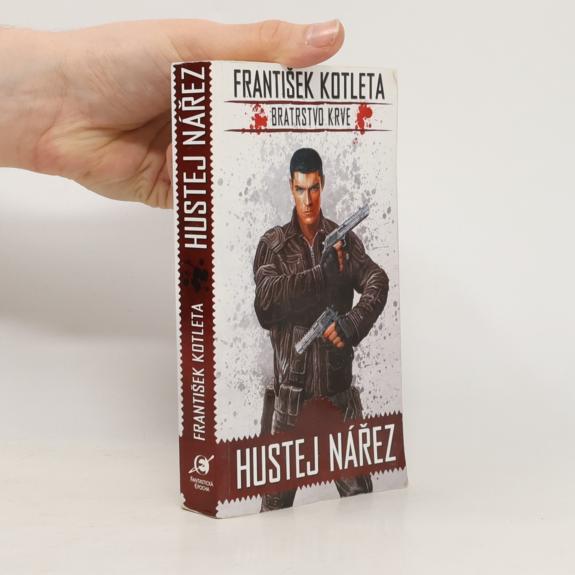 František Kotleta Bratrstvo krve. Hustej nářez