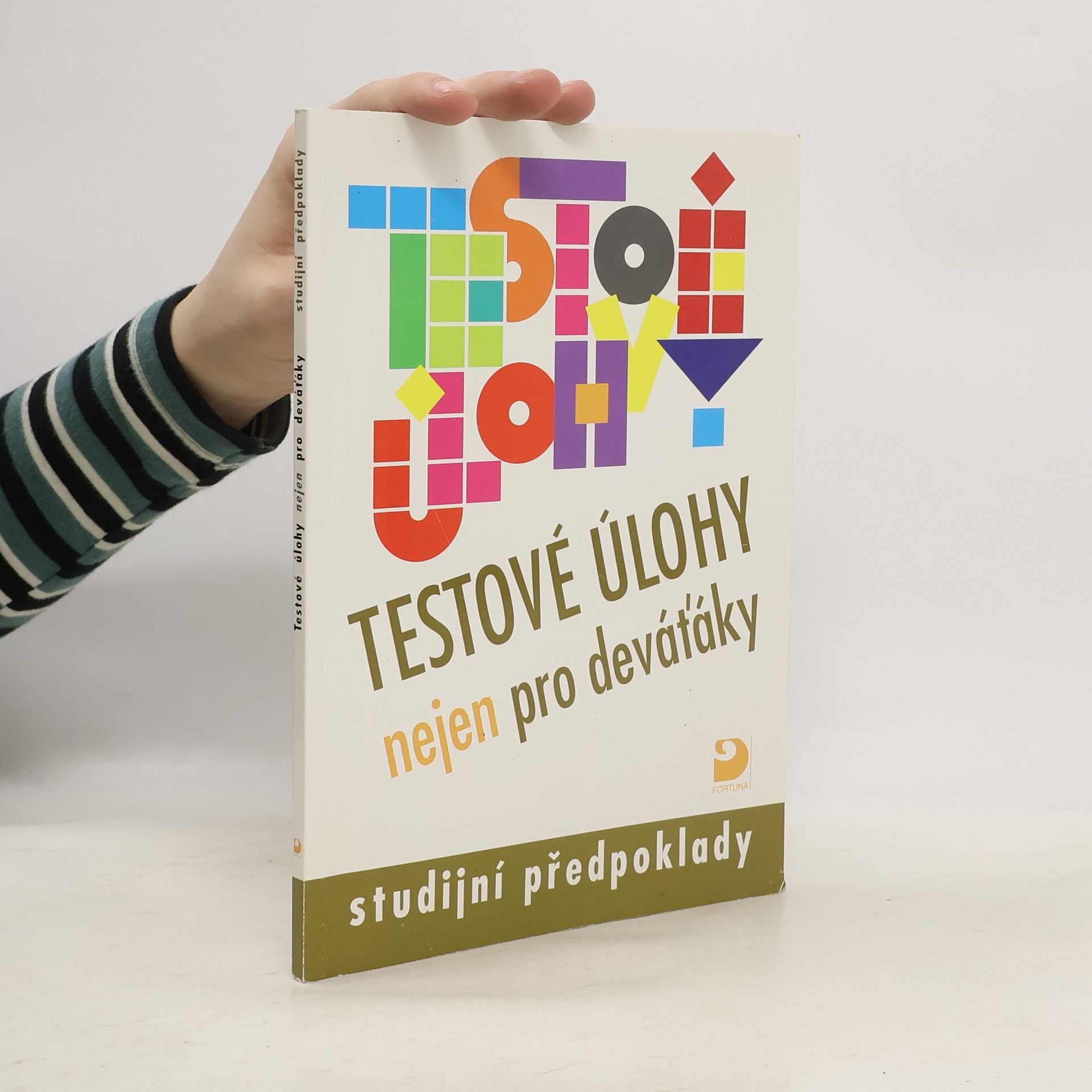 Irena Smetáčková Testové úlohy nejen pro deváťáky - studijní předpoklady