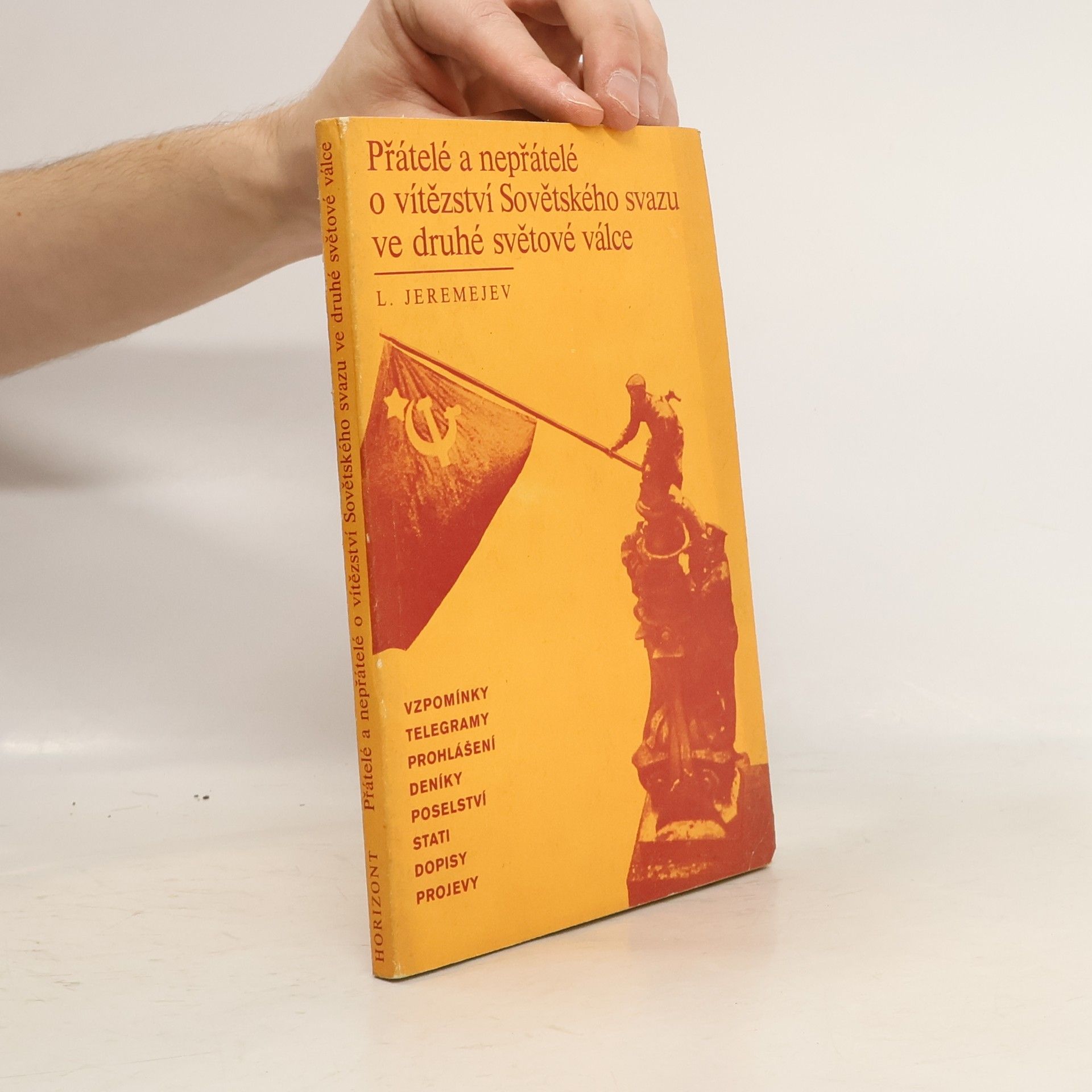 Leonid Matvejevič Jeremejev Přátelé a nepřátelé o vítězství Sovětského svazu ve druhé světové válce