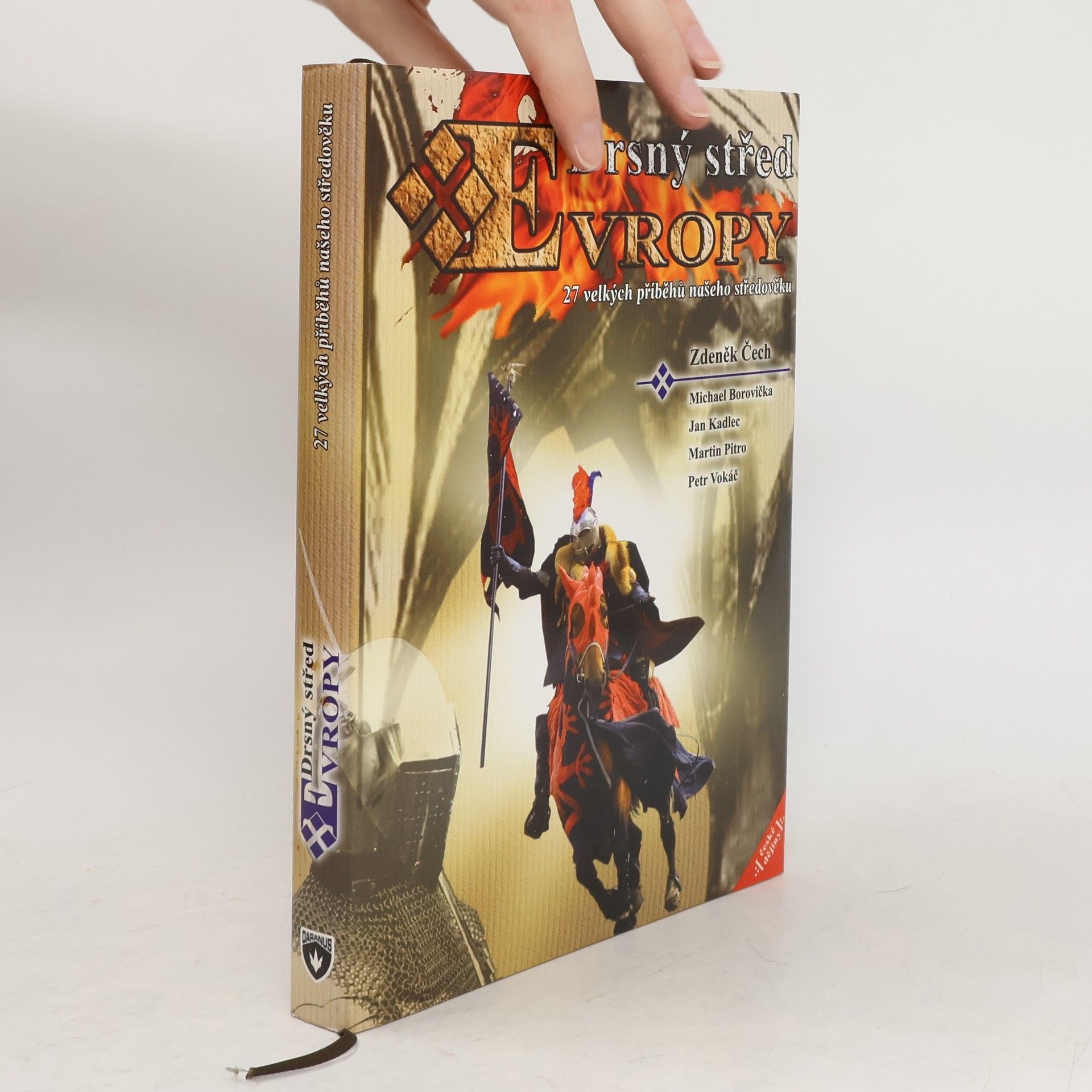 Kolektív autorov Drsný střed Evropy. 27 velkých příběhů našeho středověku